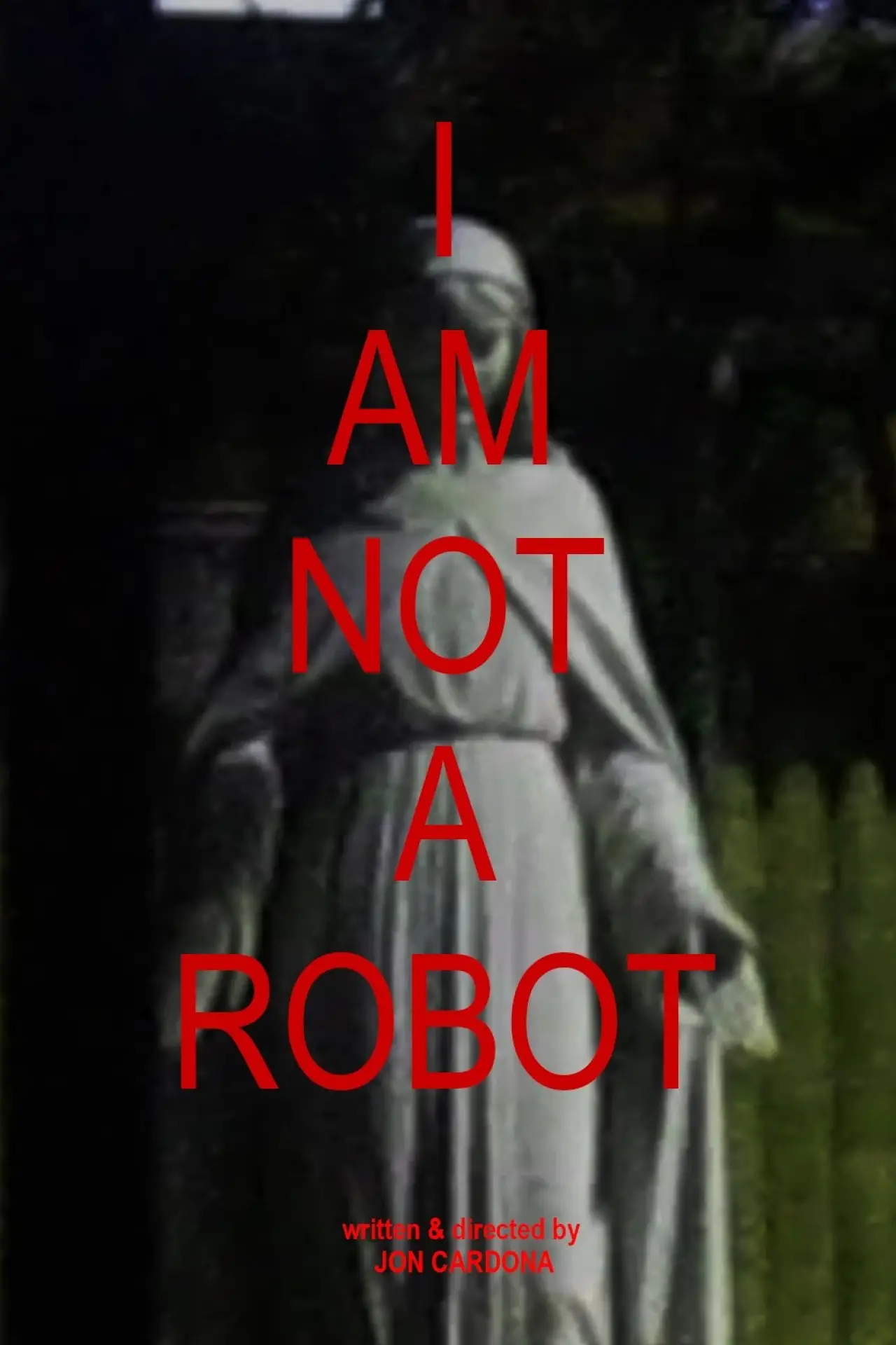 Постер к фильму "I AM NOT A ROBOT"