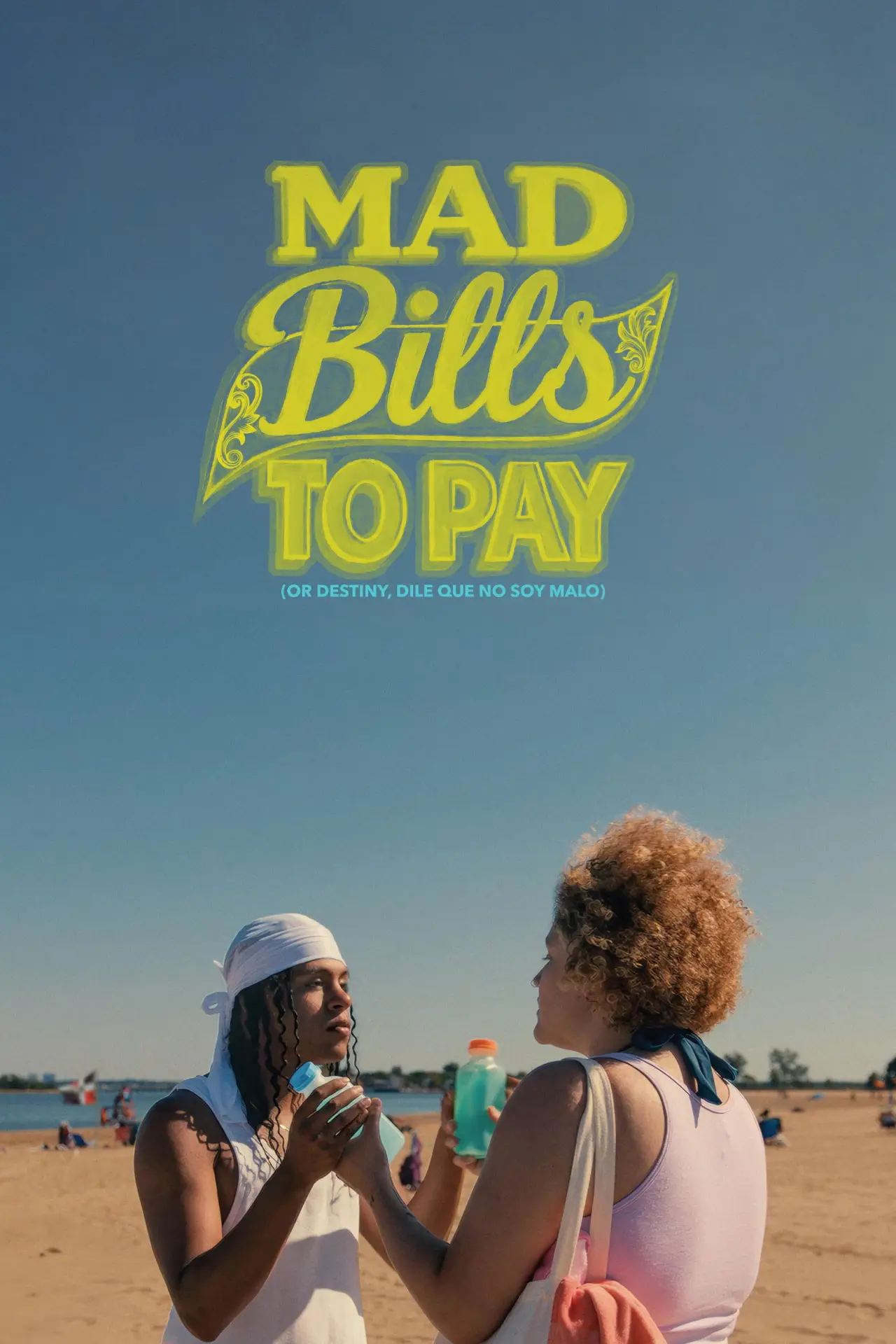 Постер к фильму "Mad Bills to Pay (or Destiny, dile que no soy malo)"