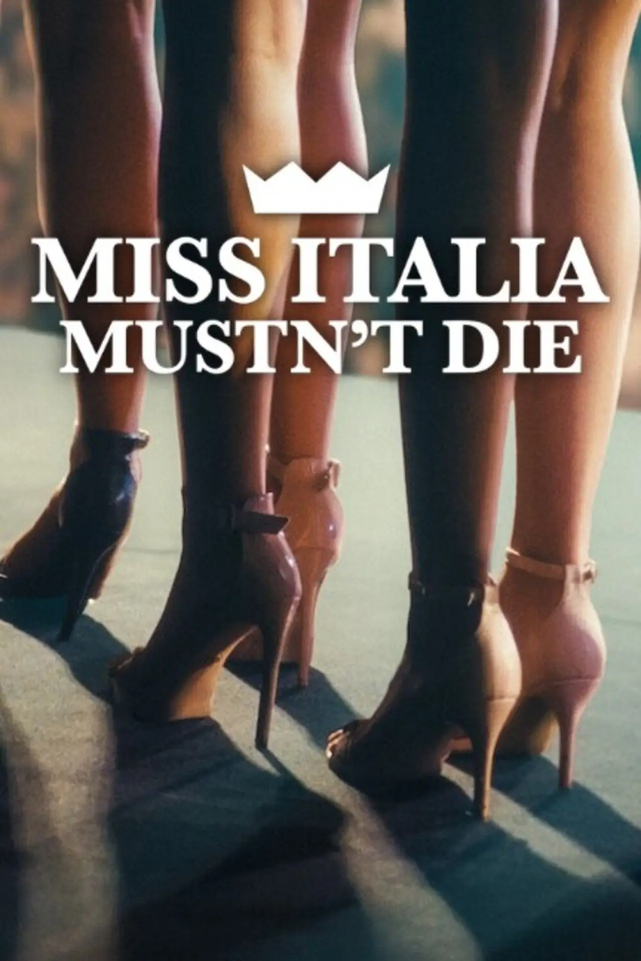 Постер к фильму "Miss Italia non deve morire"