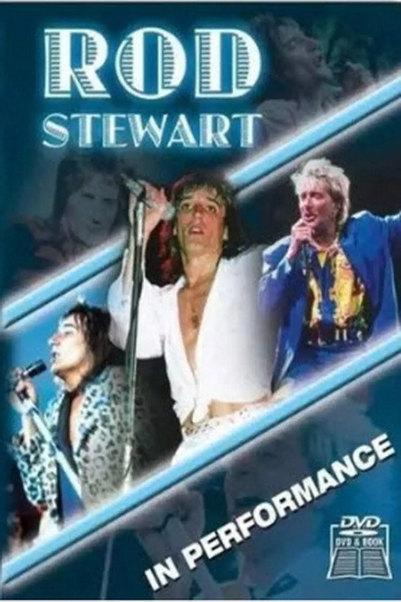 Постер к фильму "Rod Stewart: In Performance"