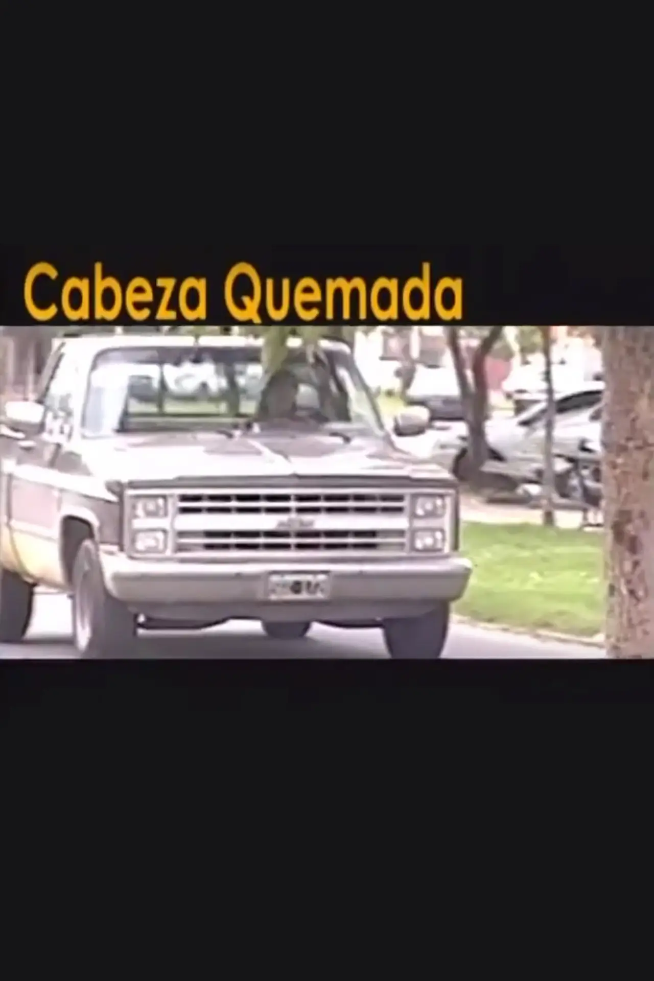 Постер к фильму "Cabeza quemada"
