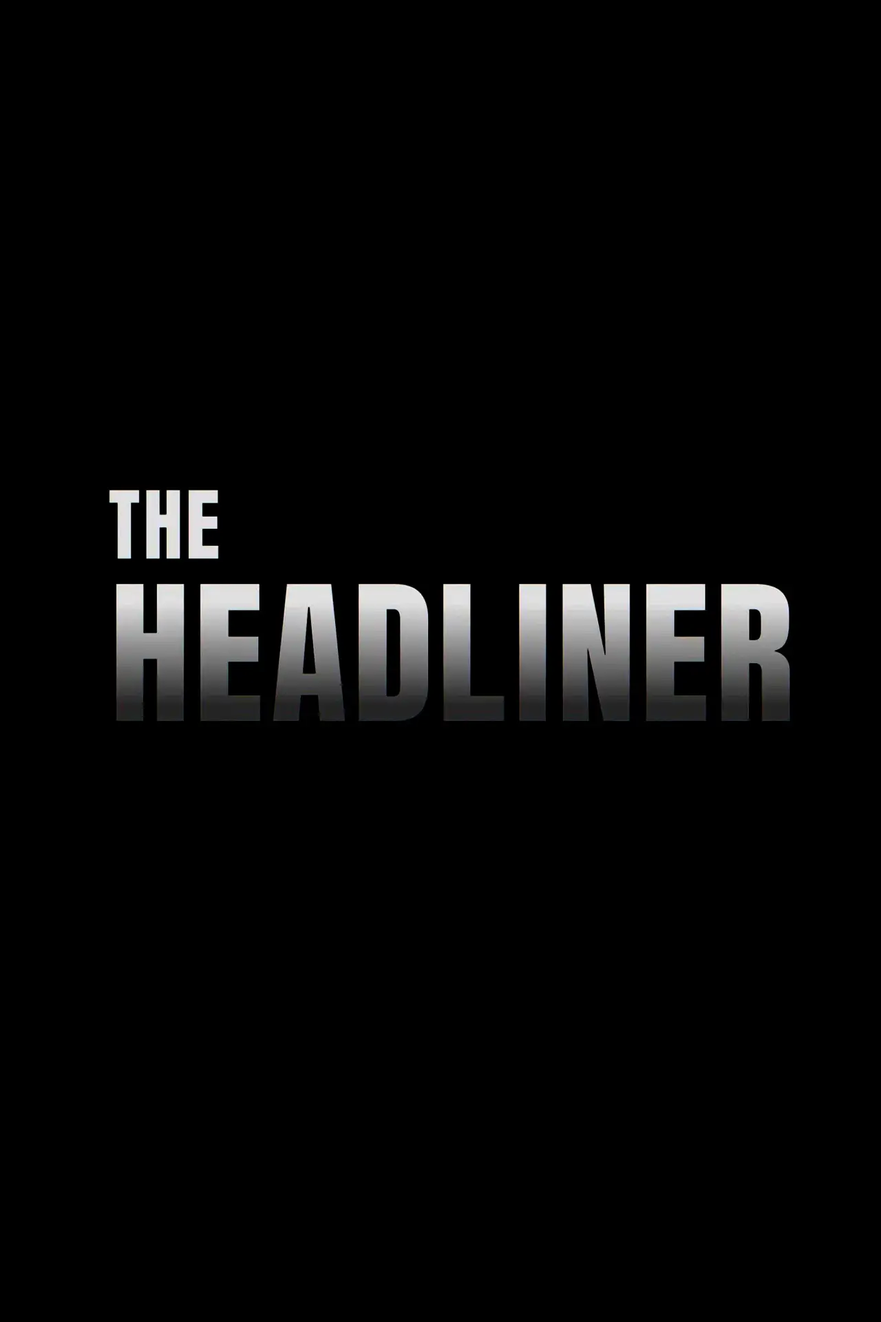 Постер к фильму "The Headliner"