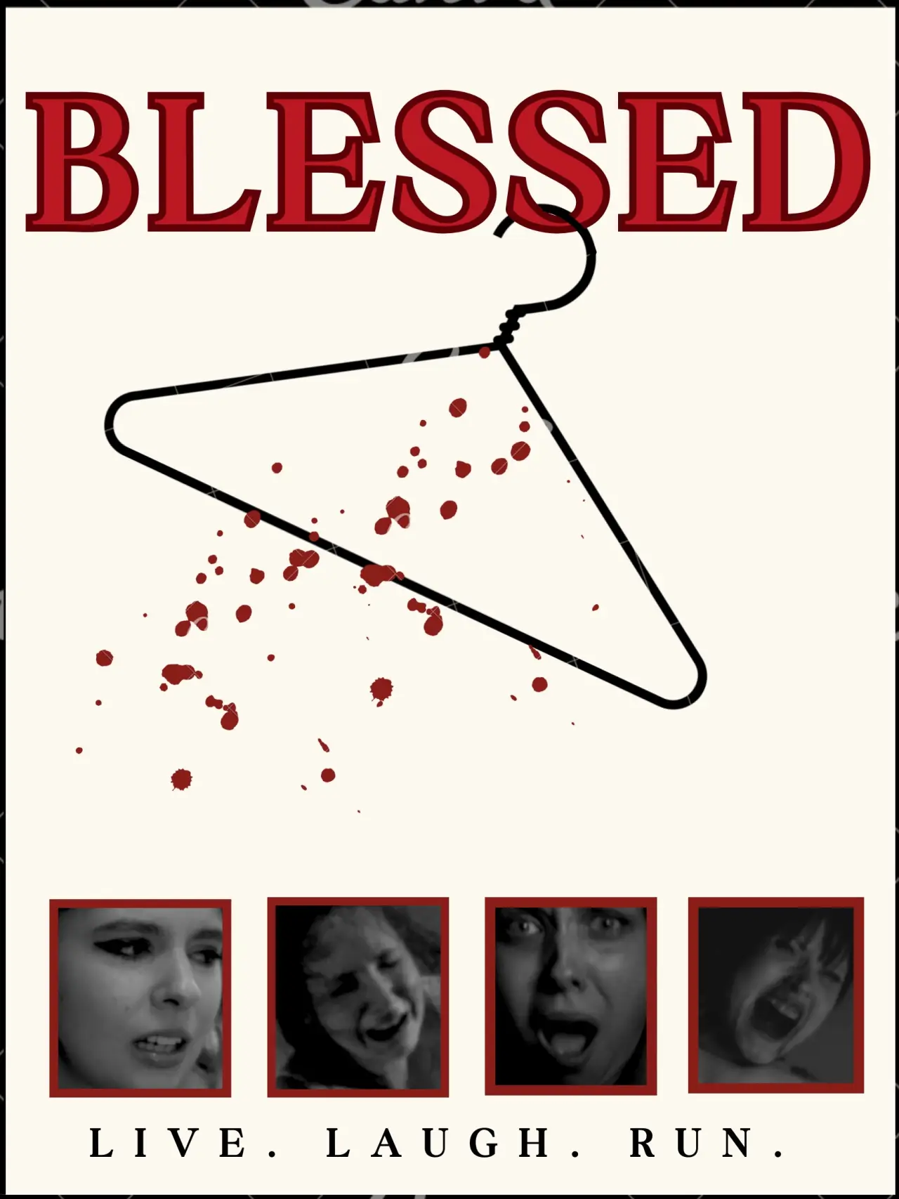 Постер к фильму "Blessed: Live, Laugh,Run!"