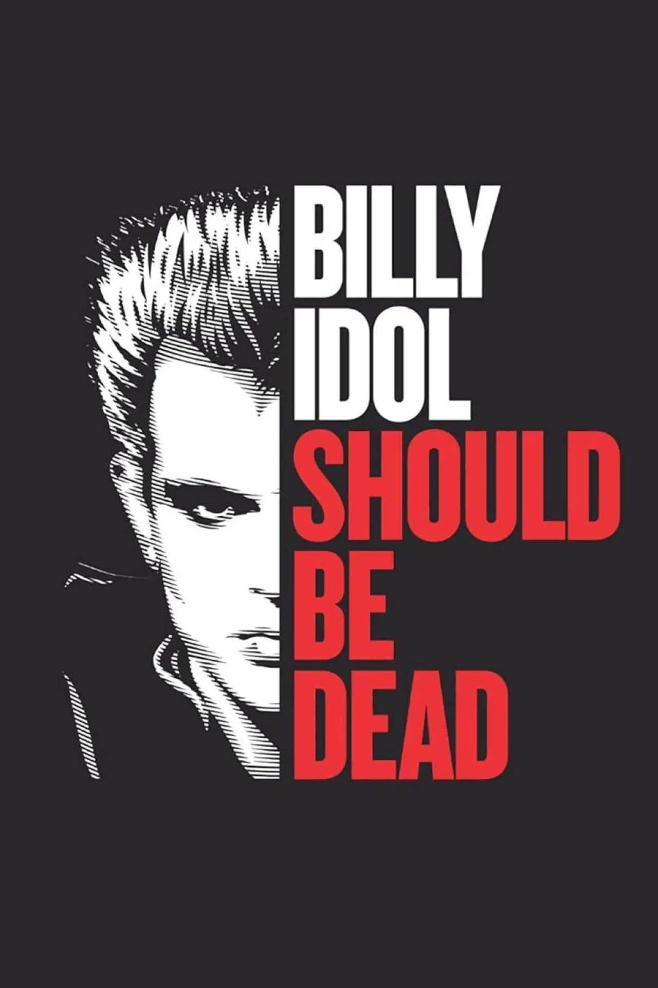 Постер к фильму "Billy Idol Should Be Dead"