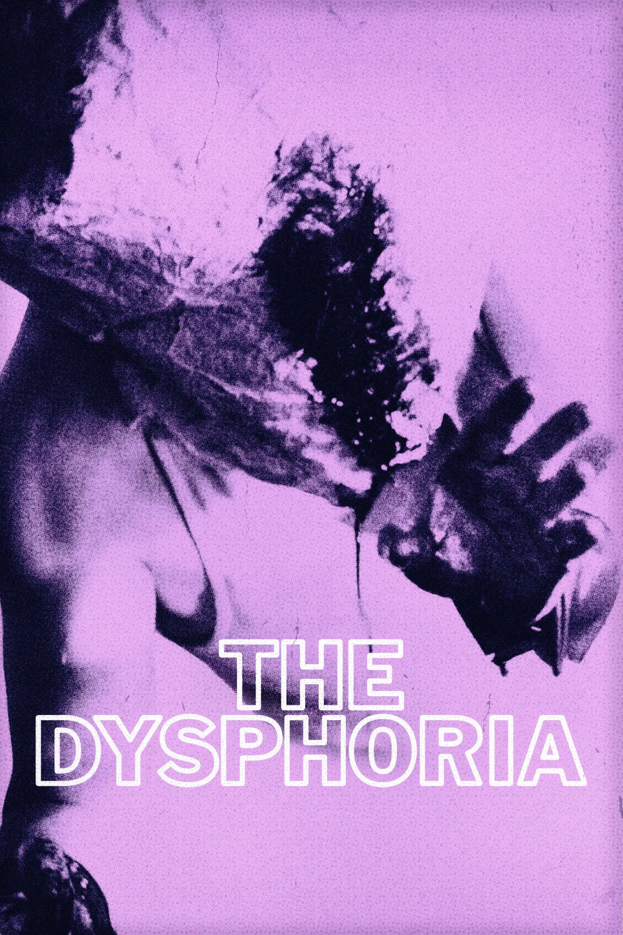 Постер к фильму "The Dysphoria"