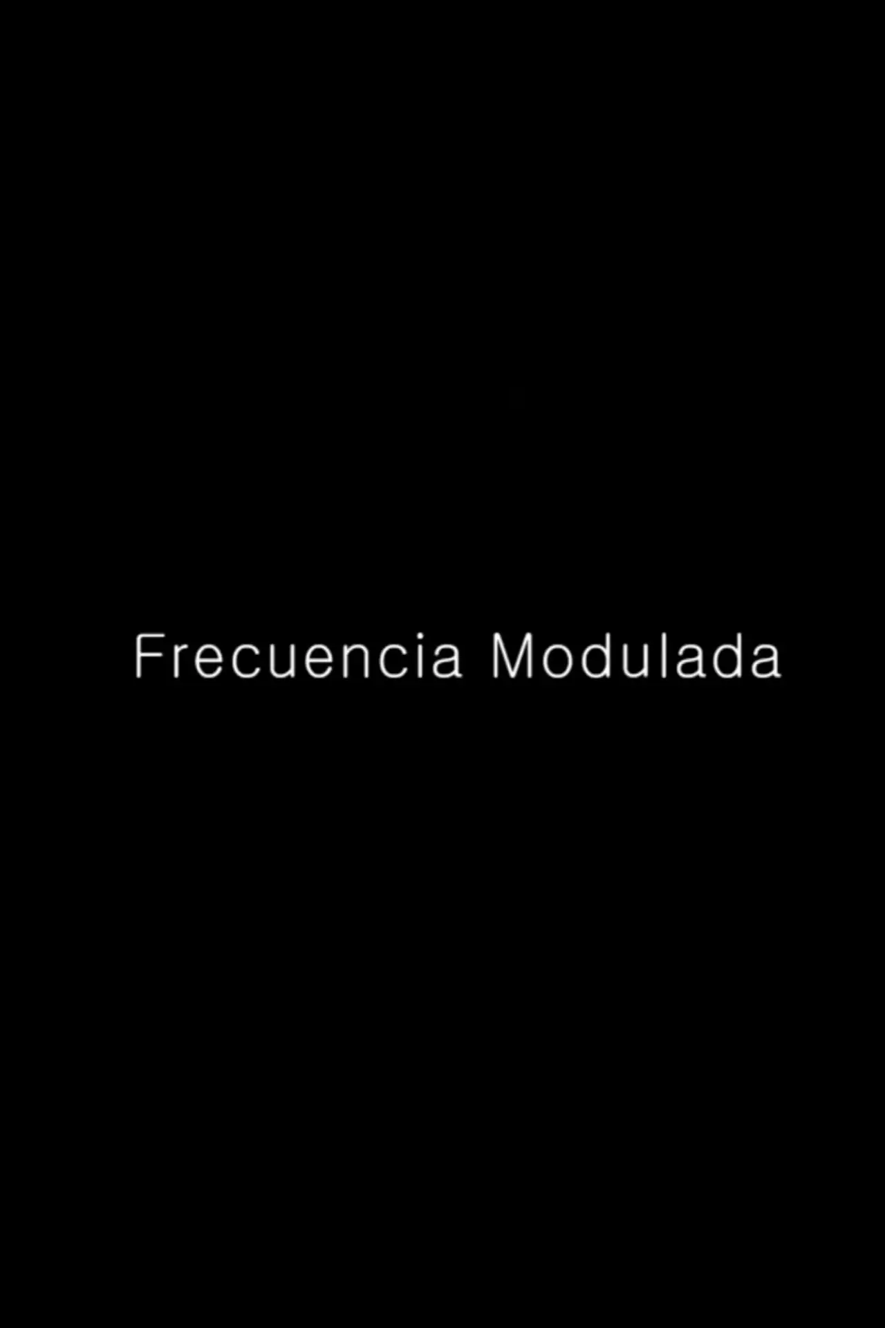Постер к фильму "Frecuencia Modulada"