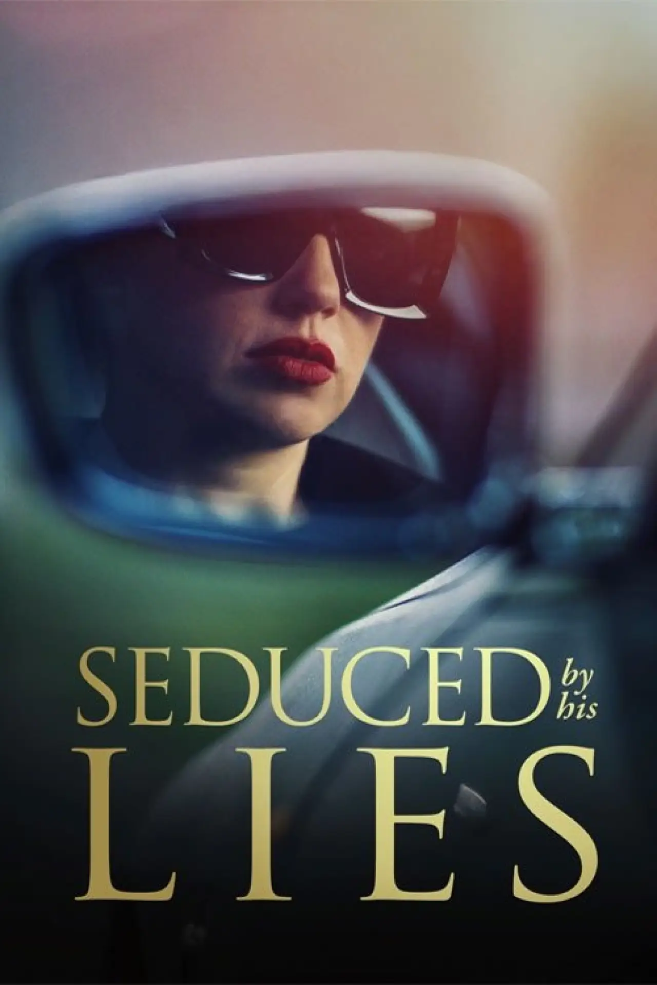 Постер к фильму "Seduced by His Lies"