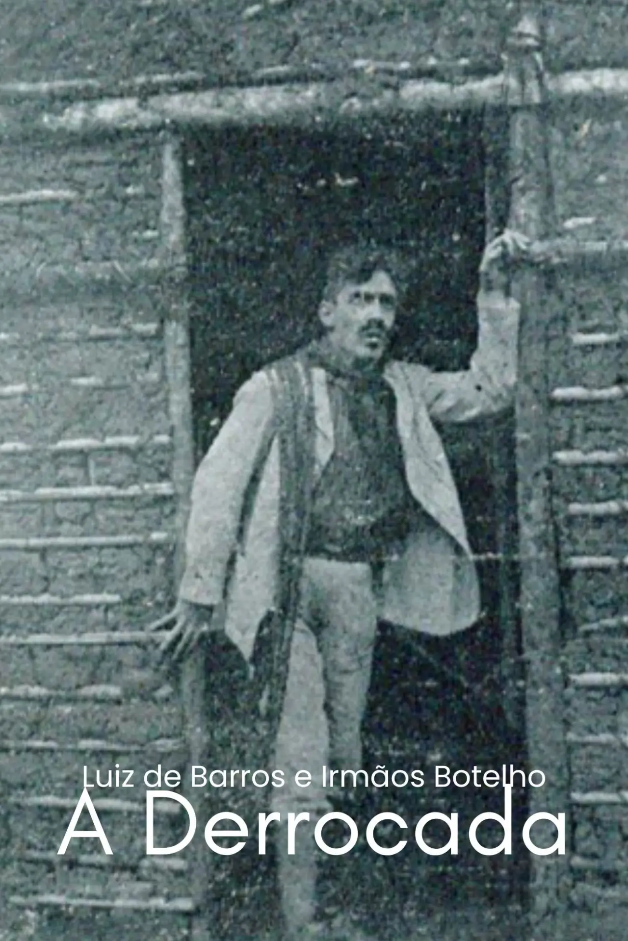 Постер к фильму "A Derrocada"