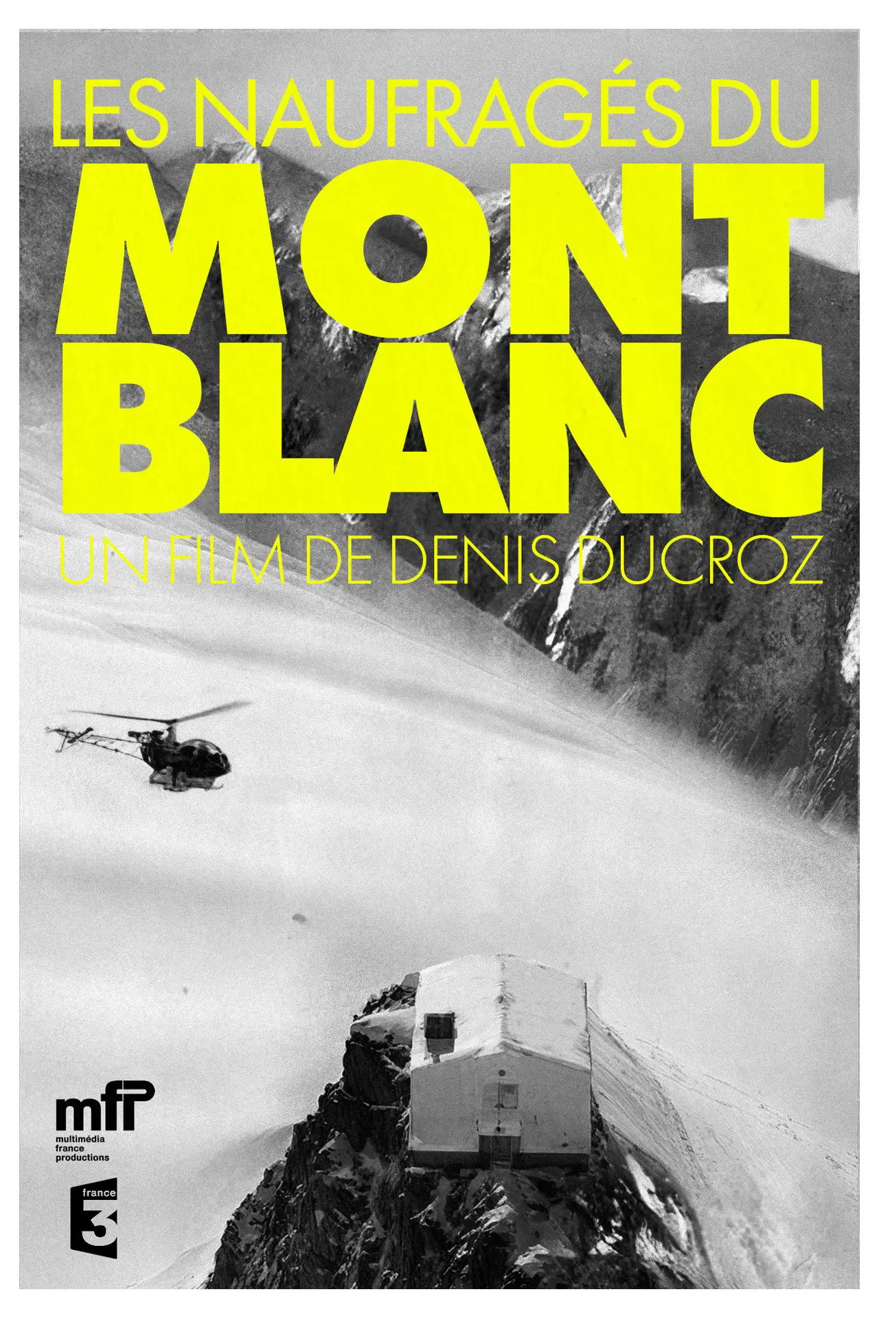 Постер к фильму "Les Naufragés Du Mont Blanc"