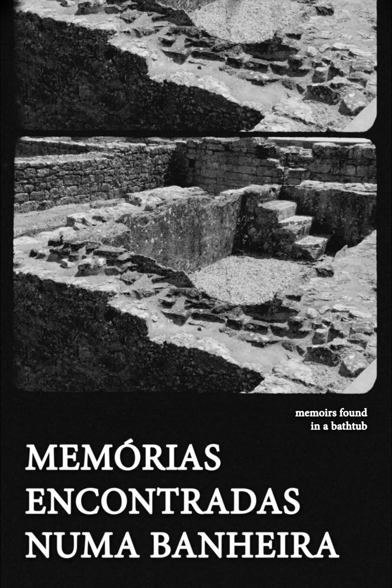 Постер к фильму "Memórias Encontradas Numa Banheira"