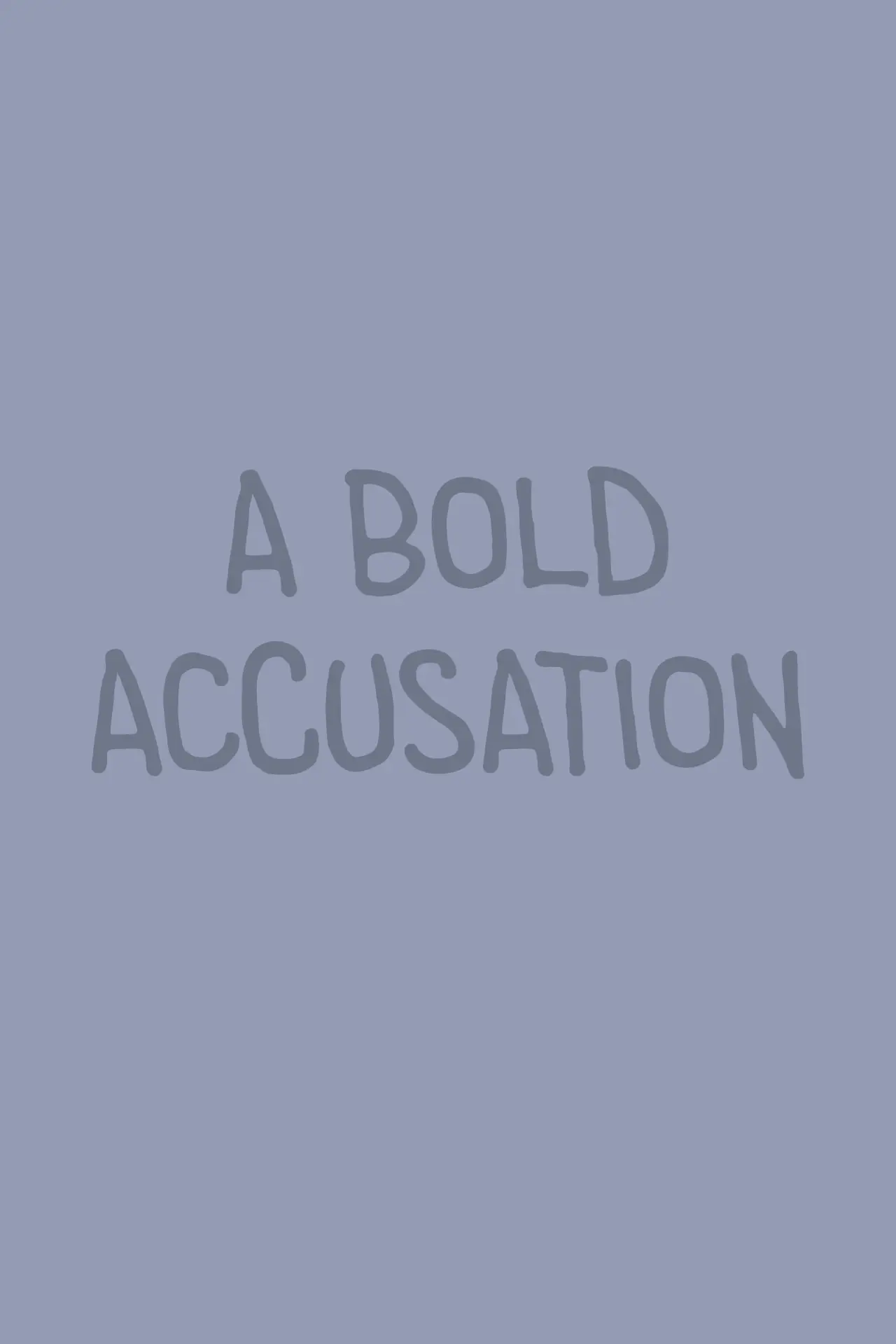 Постер к фильму "A Bold Accusation"