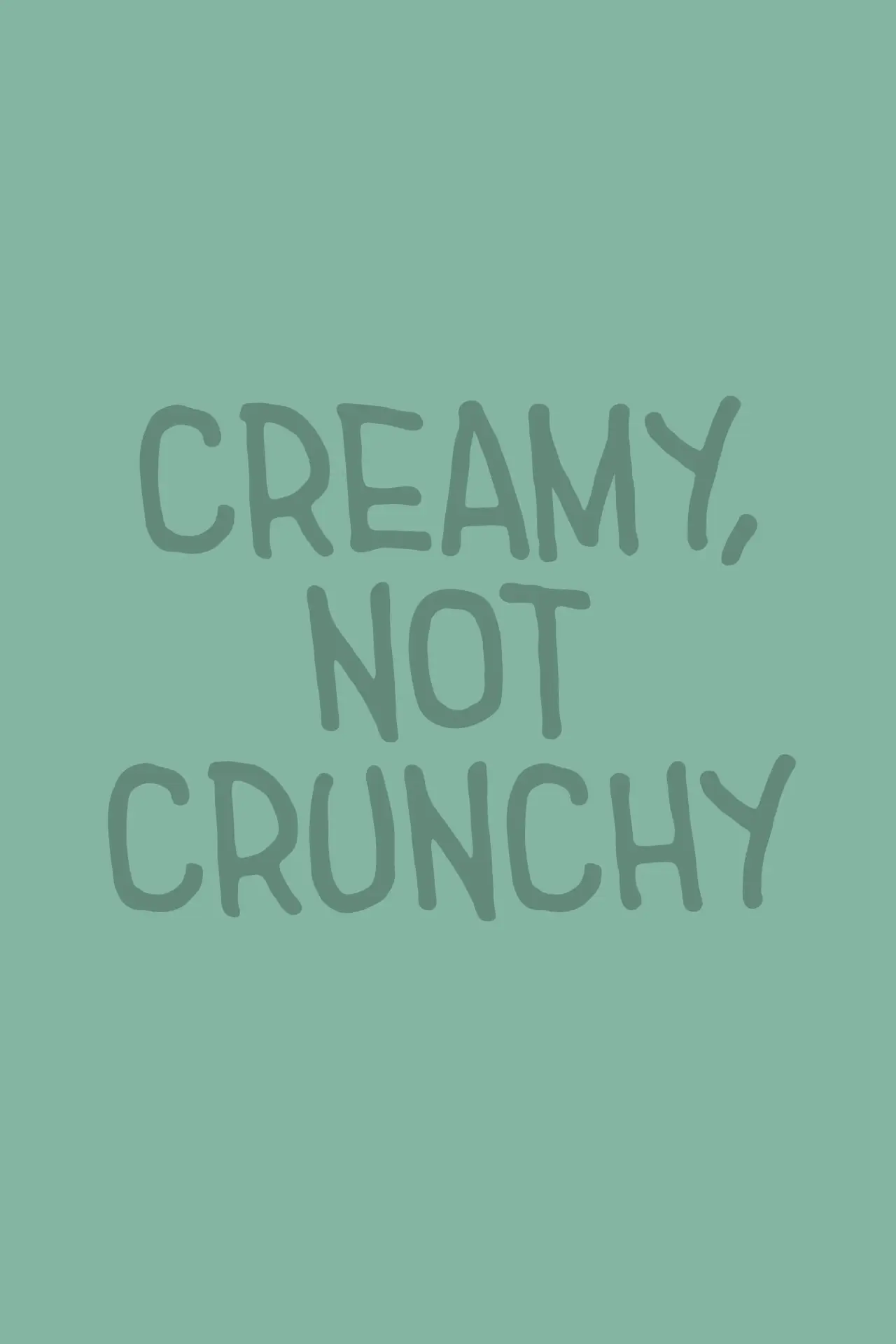 Постер к фильму "Creamy, Not Crunchy"