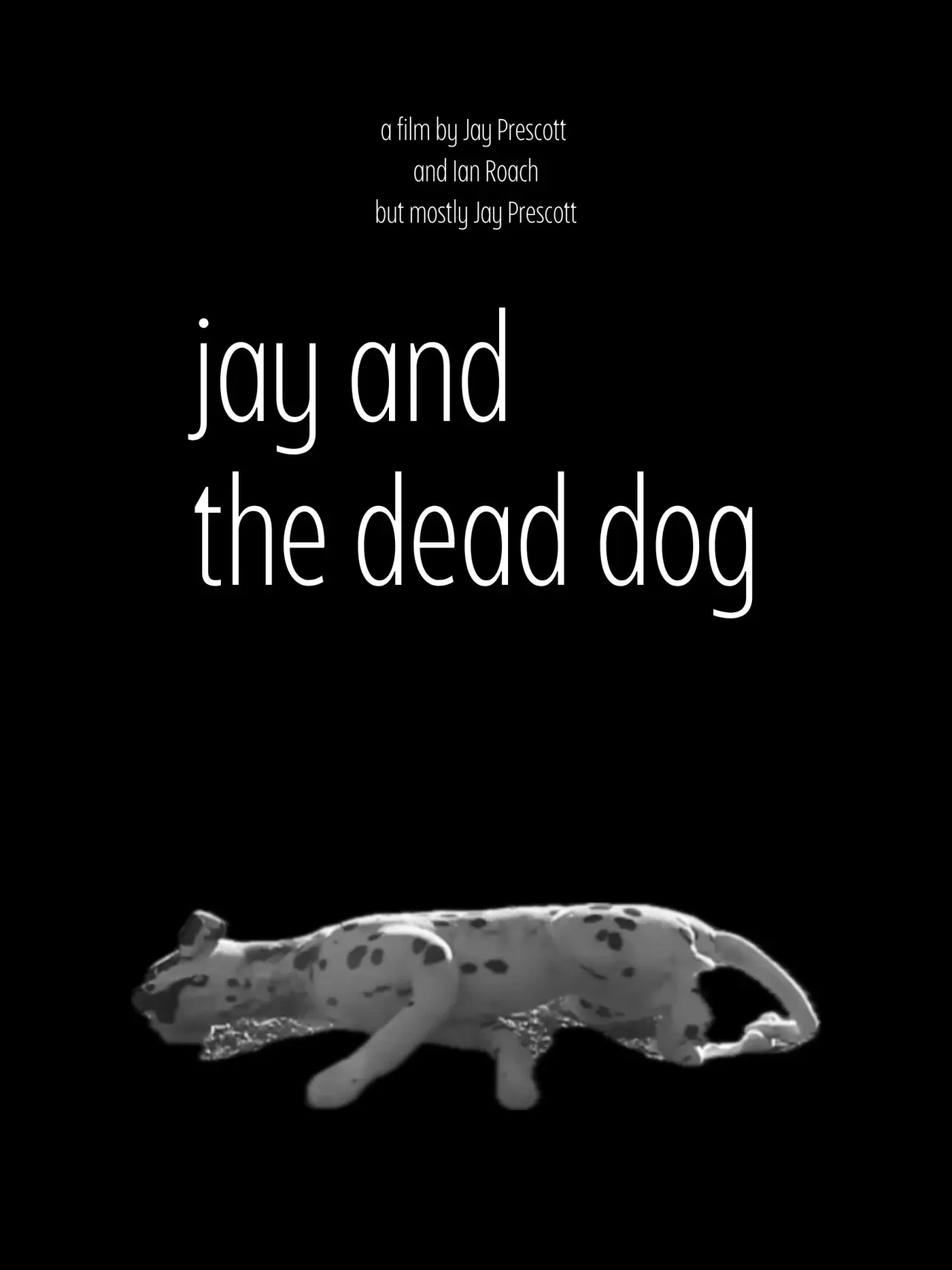 Постер к фильму "Jay and the Dead Dog"