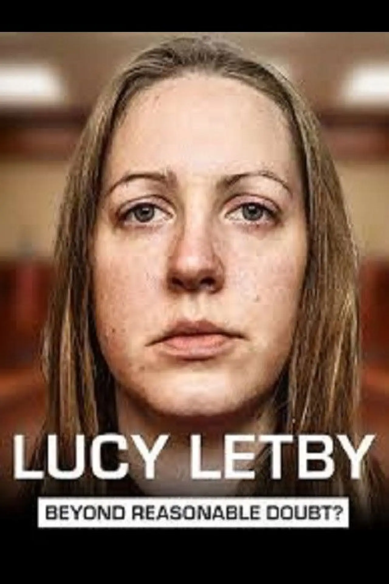 Постер к фильму "Lucy Letby: Beyond Reasonable Doubt?"