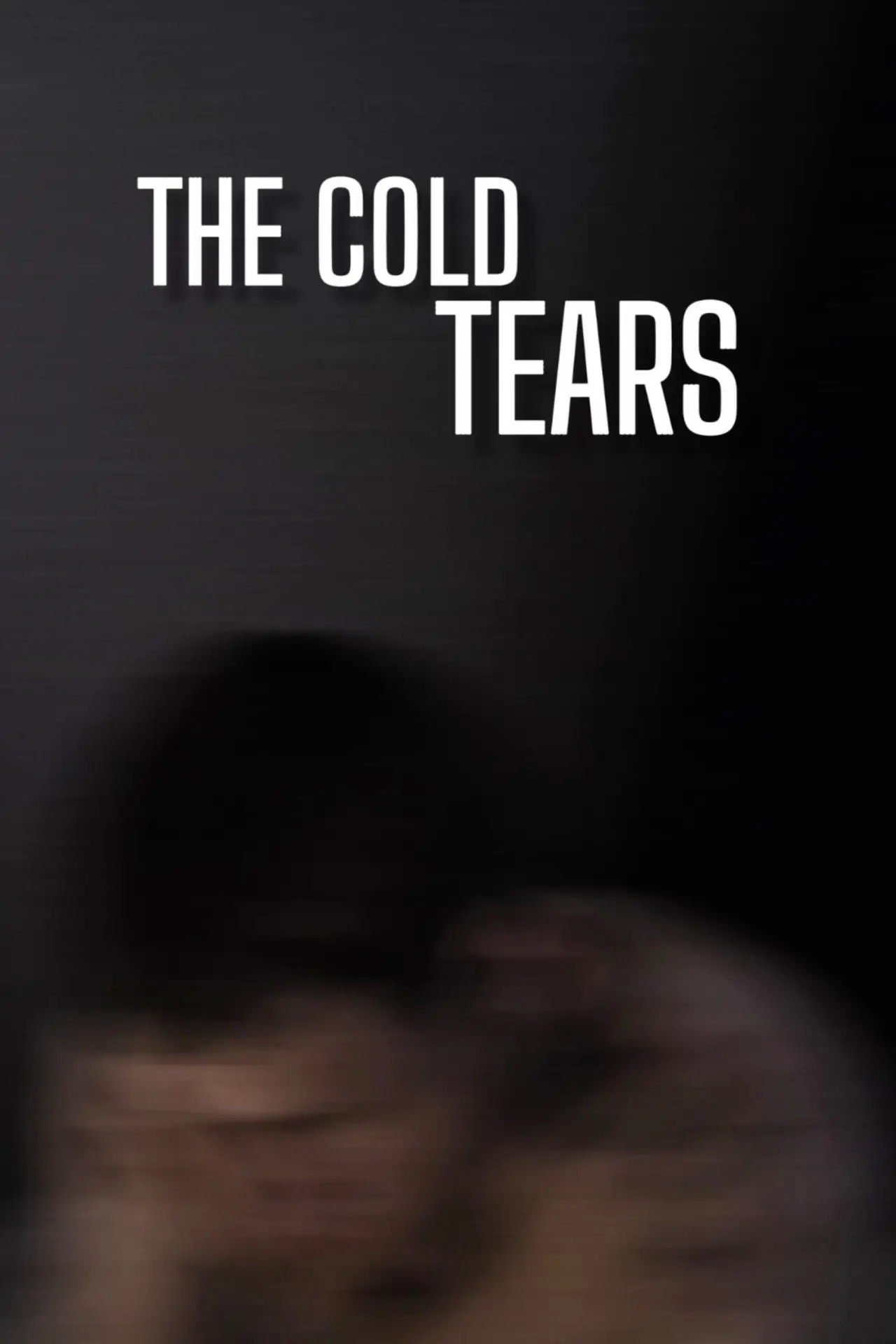 Постер к фильму "The Cold Tears"