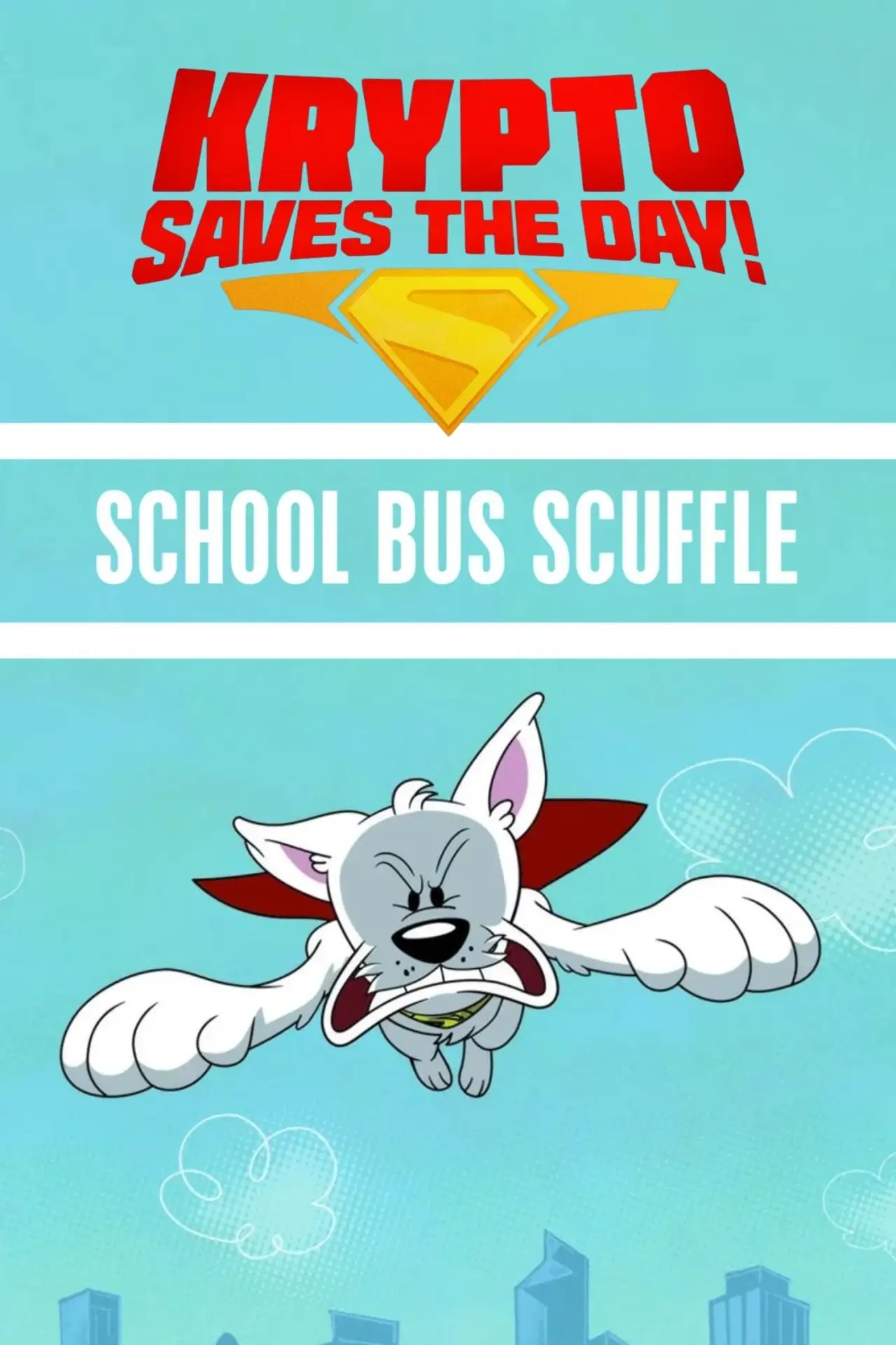 Постер к фильму "Krypto Saves the Day!: School Bus Scuffle"