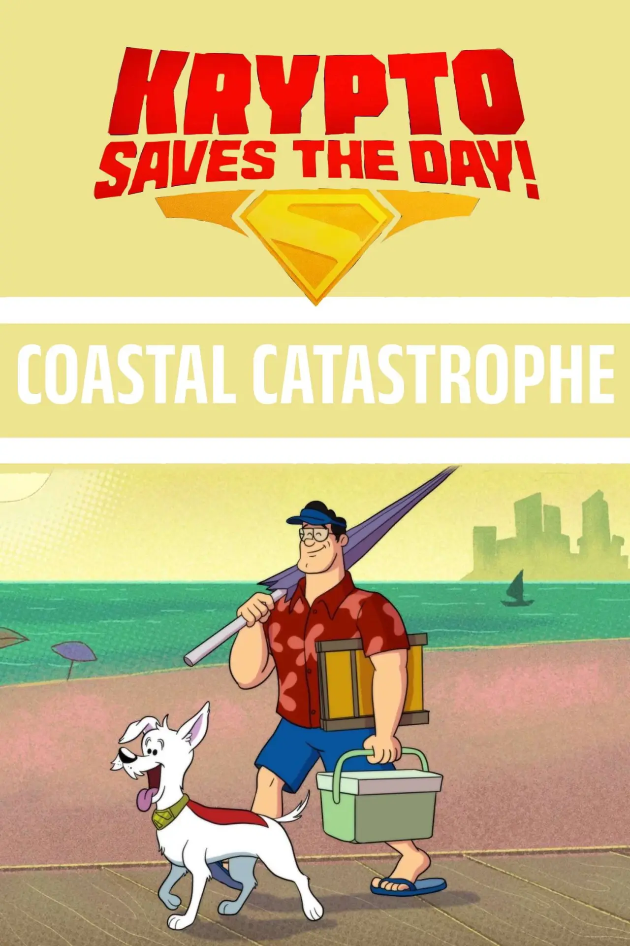 Постер к фильму "Krypto Saves the Day!: Coastal Catastrophe"