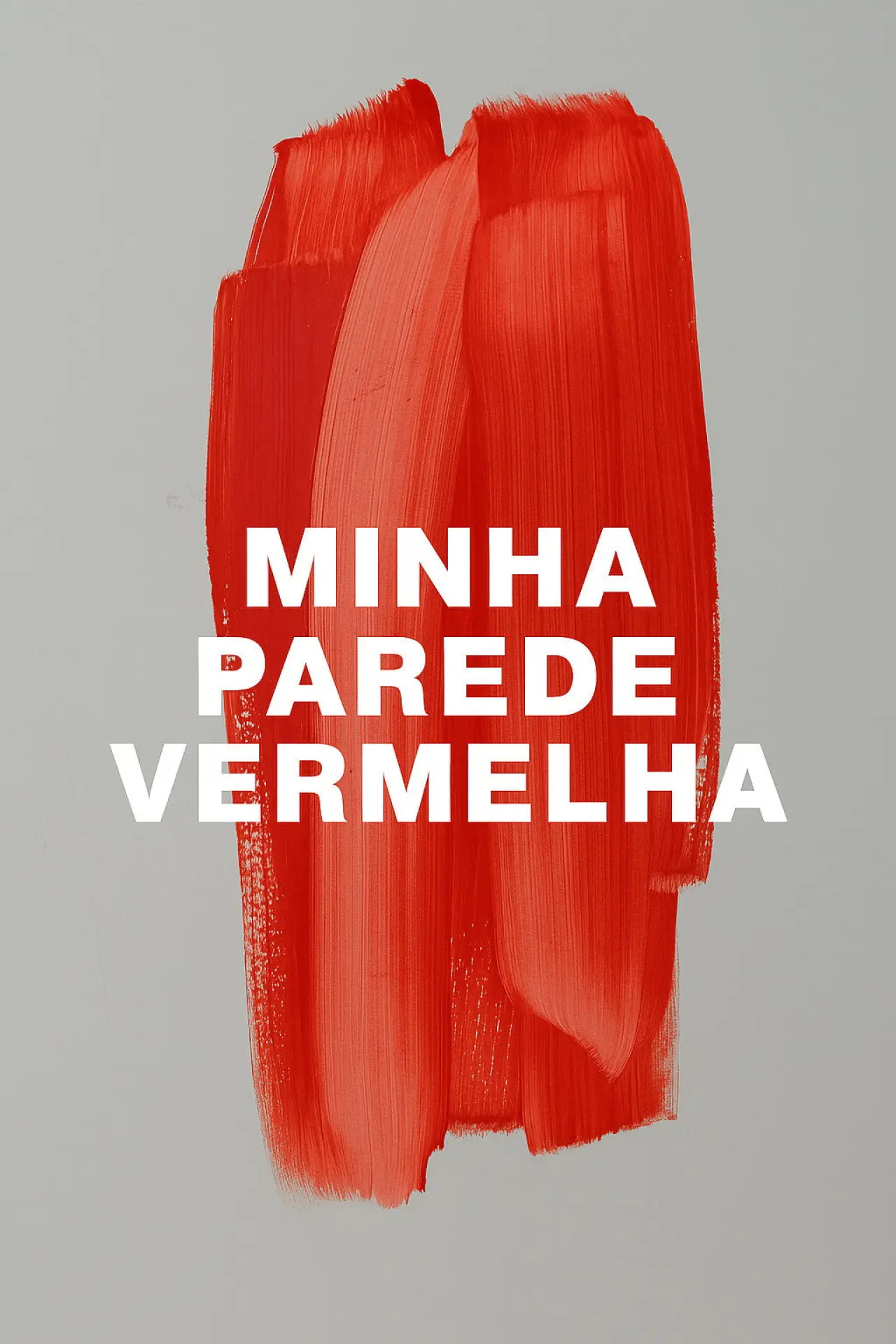 Постер к фильму "Minha Parede Vermelha"