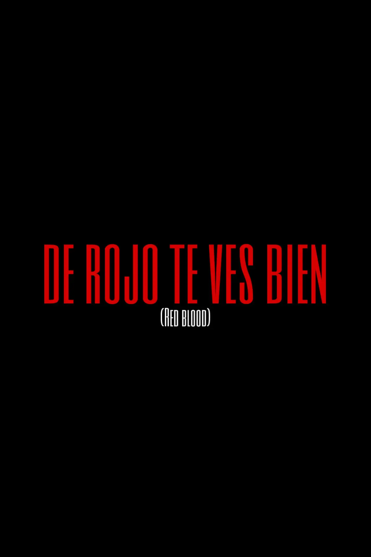 Постер к фильму "De rojo te ves bien"