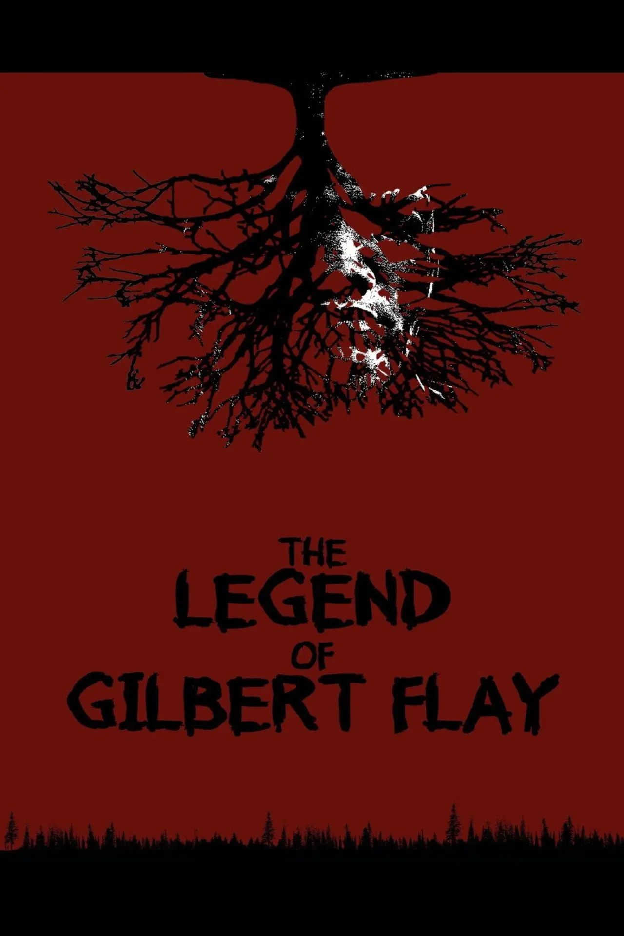 Постер к фильму "The Legend of Gilbert Flay"