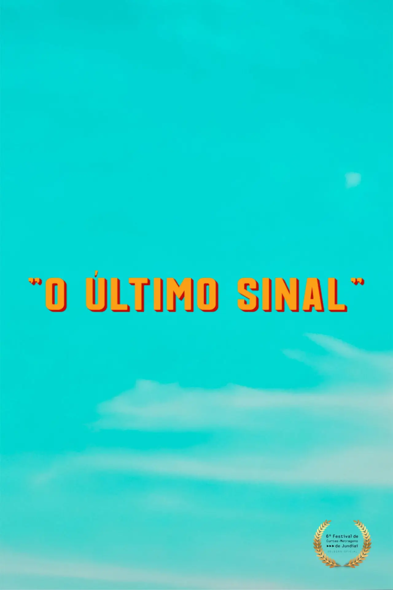 Постер к фильму "O Último Sinal"