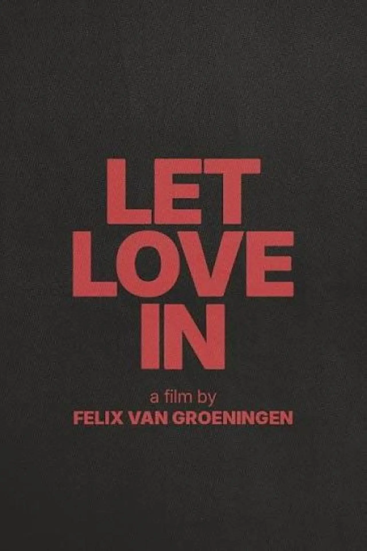 Постер к фильму "Let Love In"