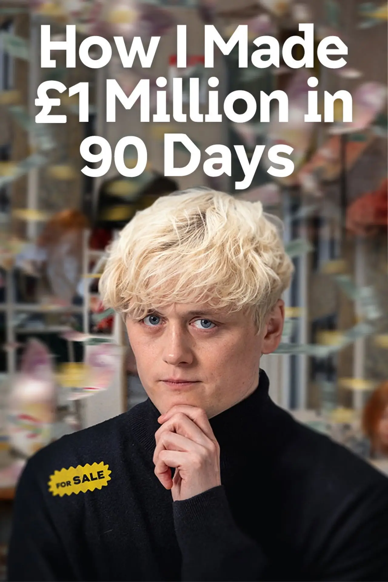 Постер к фильму "How I Made £1 Million in 90 Days"