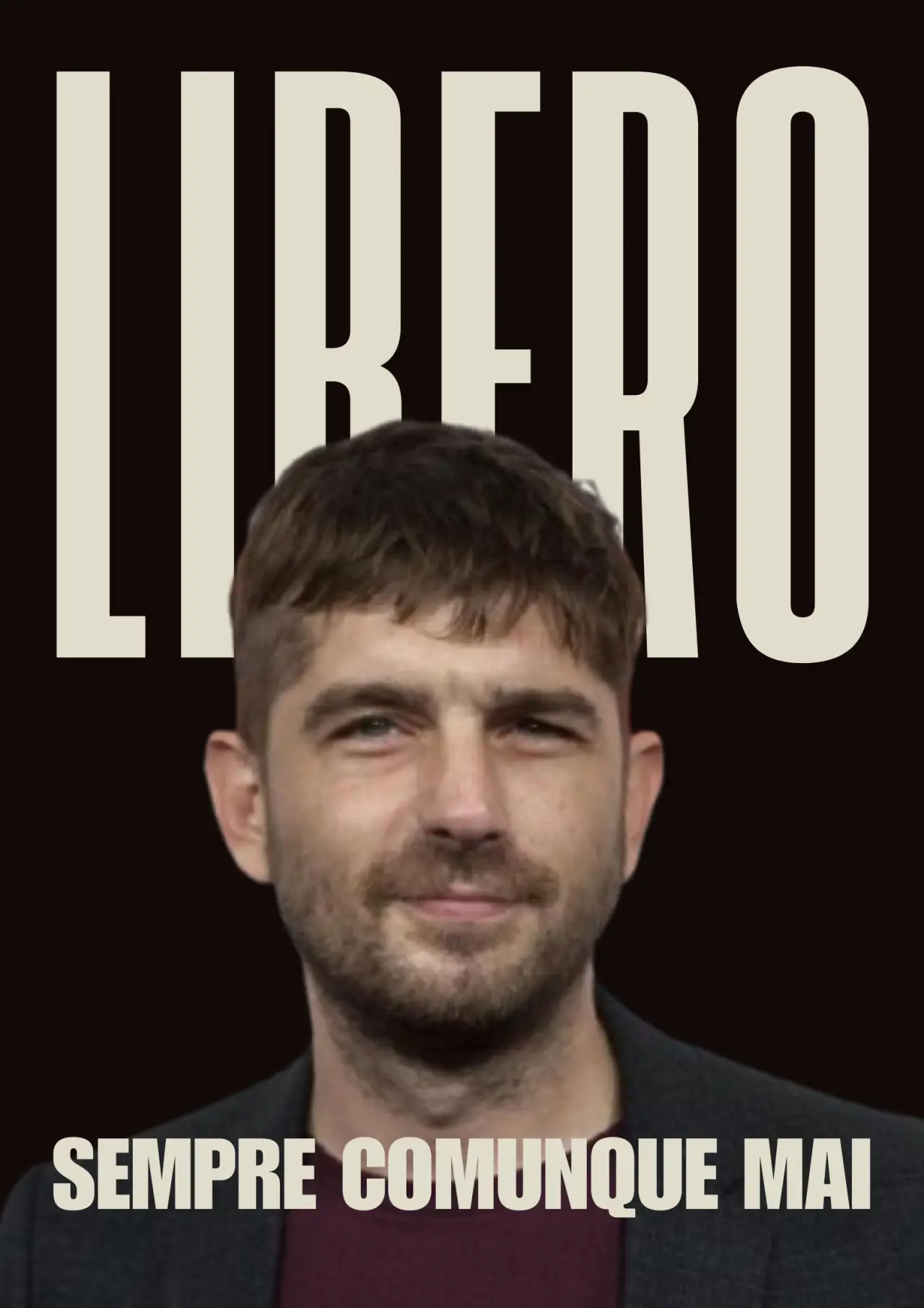 Постер к фильму "Libero sempre comunque mai"