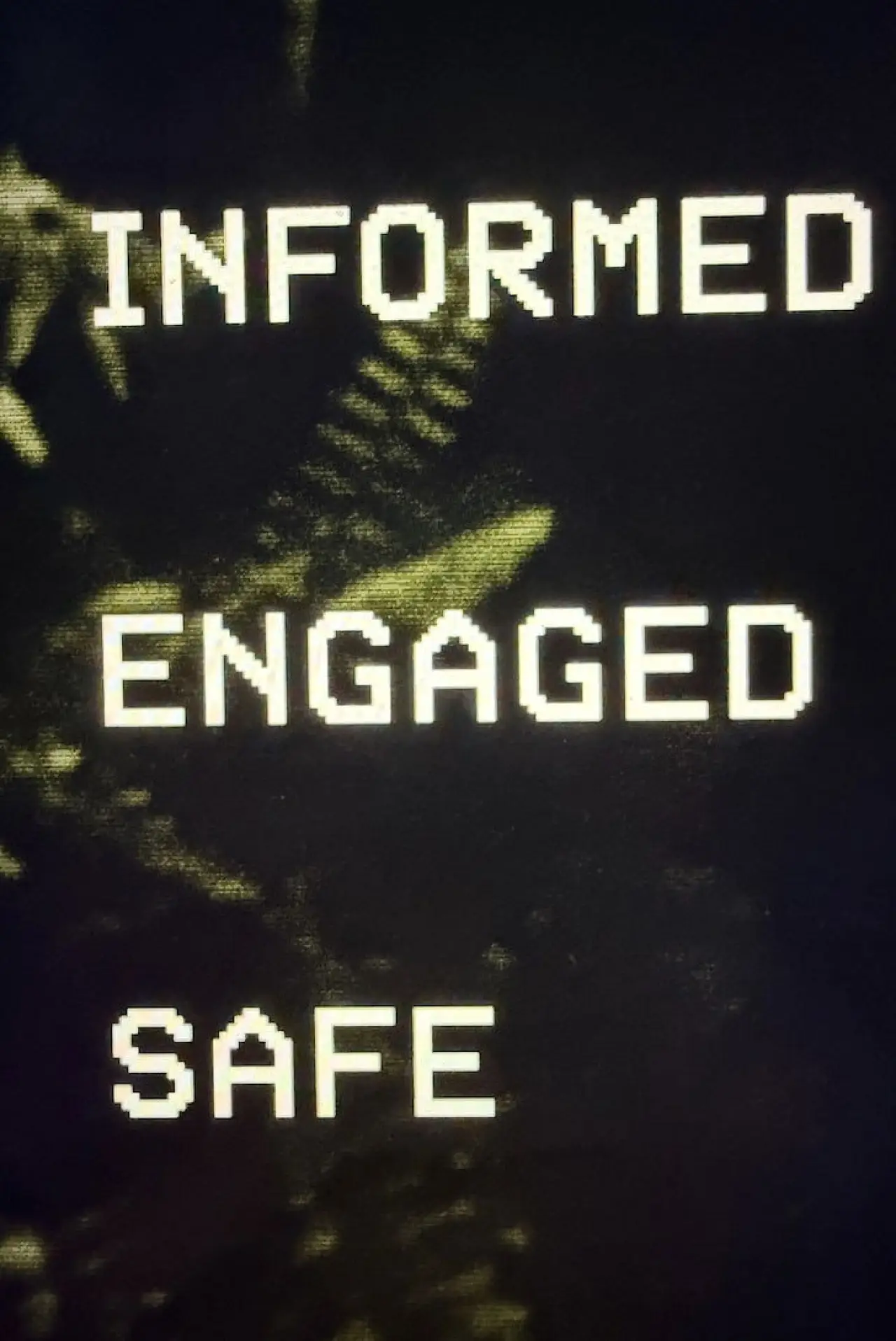 Постер к фильму "Informed. Engaged. Safe."