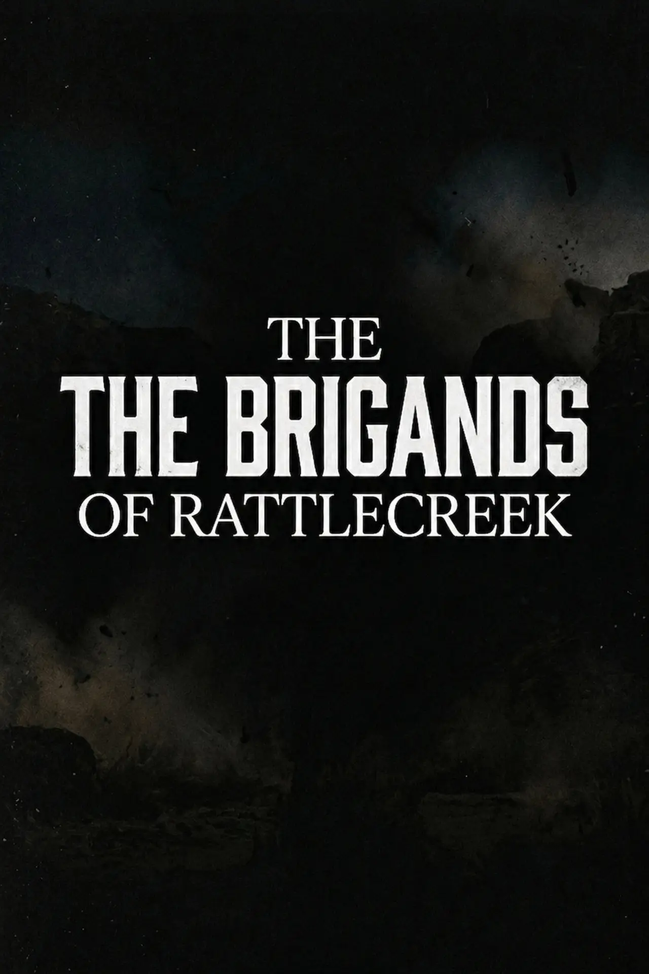 Постер к фильму "The Brigands of Rattlecreek"