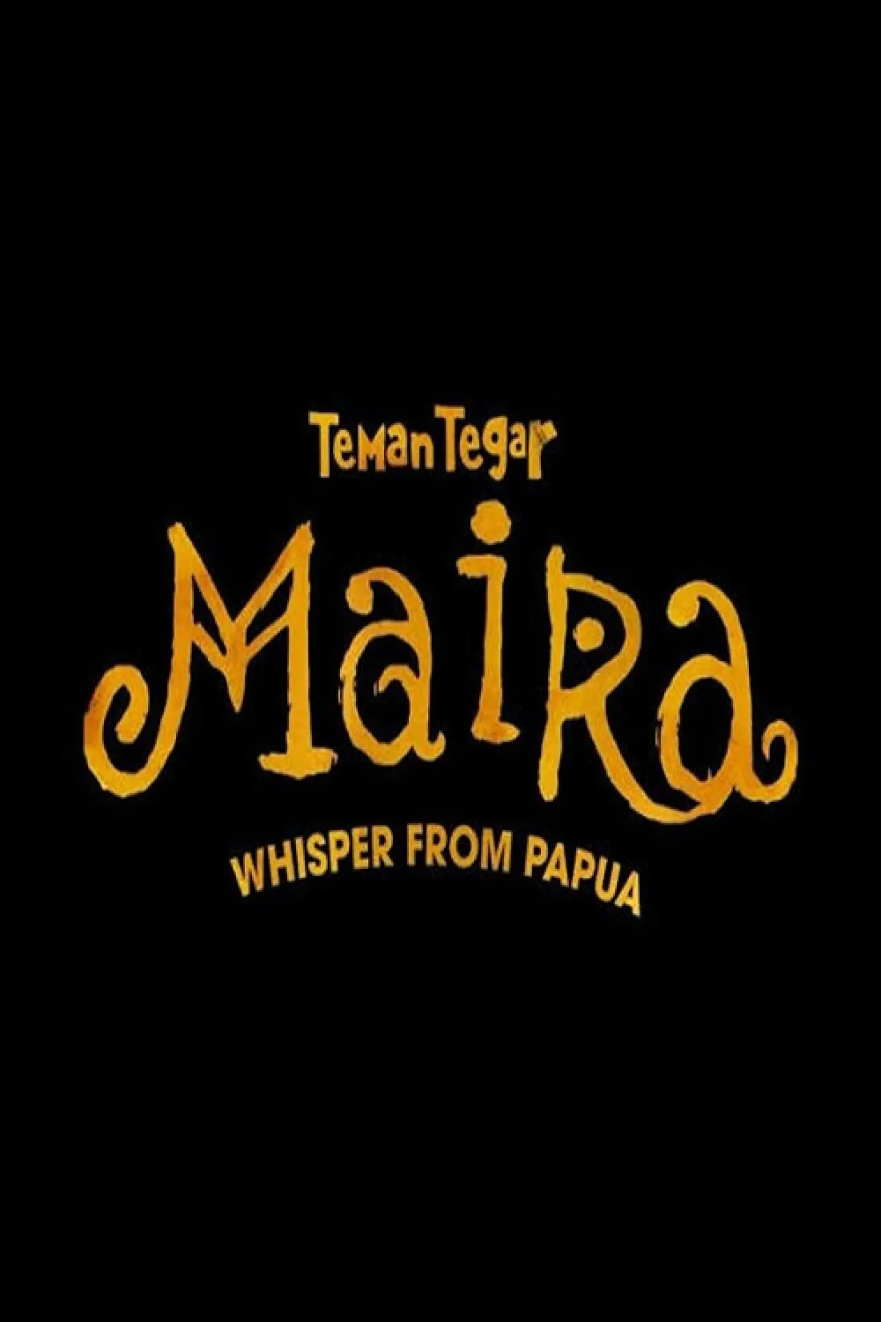 Постер к фильму "Teman Tegar: Maira - Whisper From Papua"