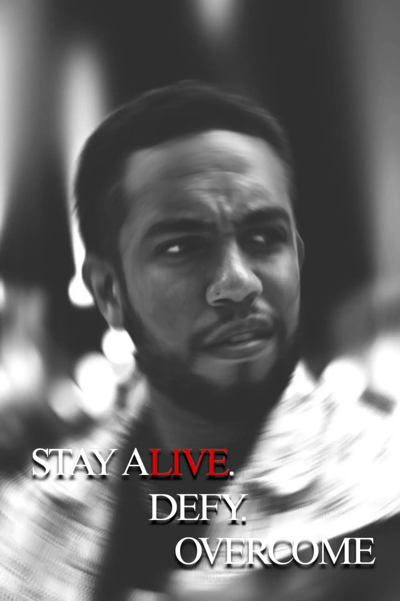 Постер к фильму "Stay Alive. Defy. Overcome"