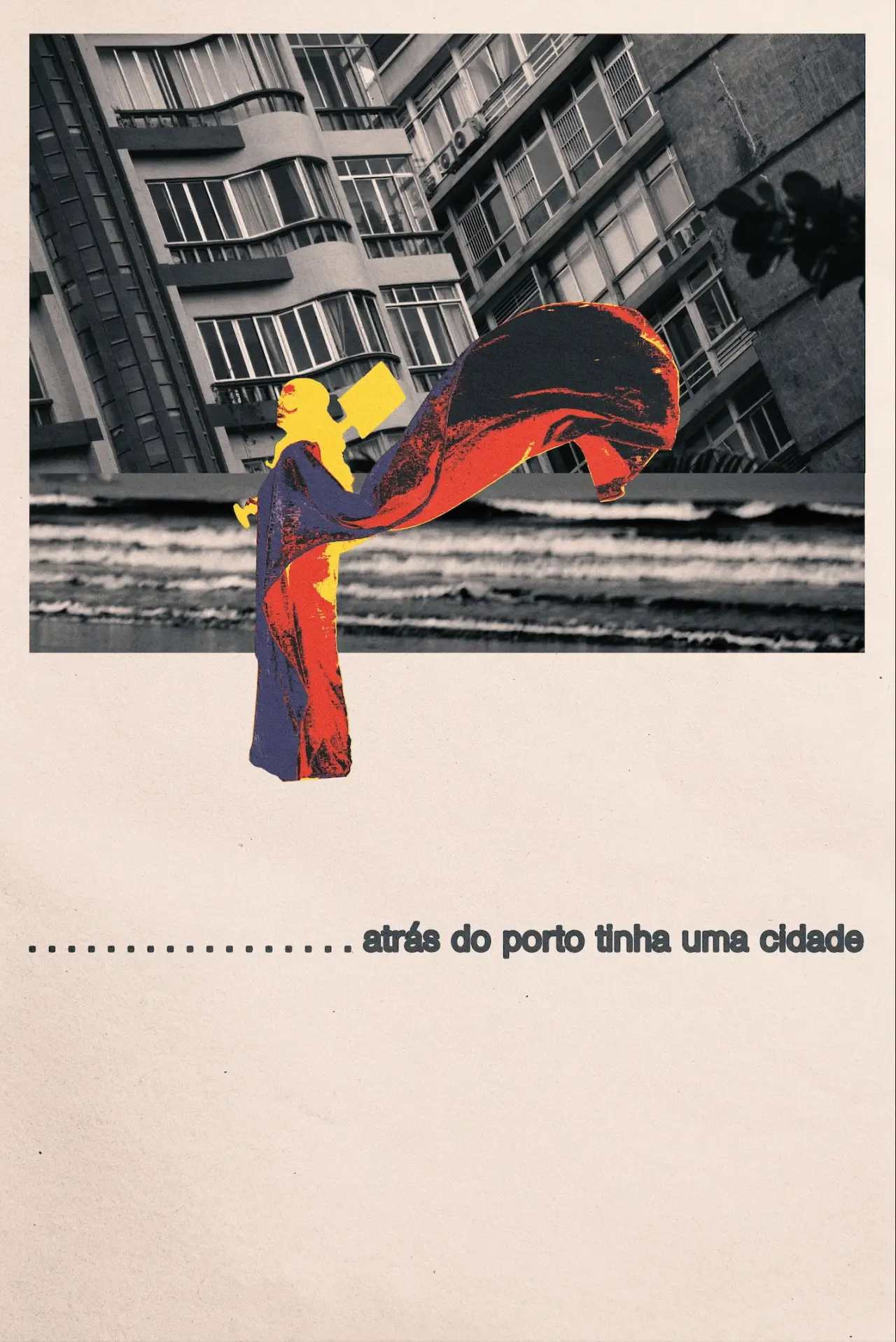 Постер к фильму "Atrás do porto tinha uma cidade"