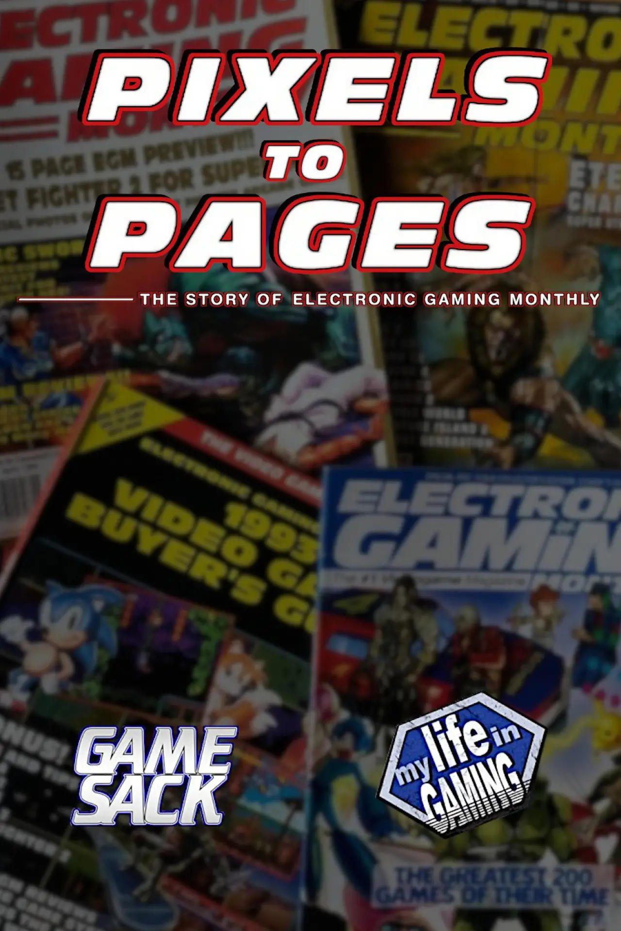 Постер к фильму "Pixels to Pages - The Story of Electronic Gaming Monthly"