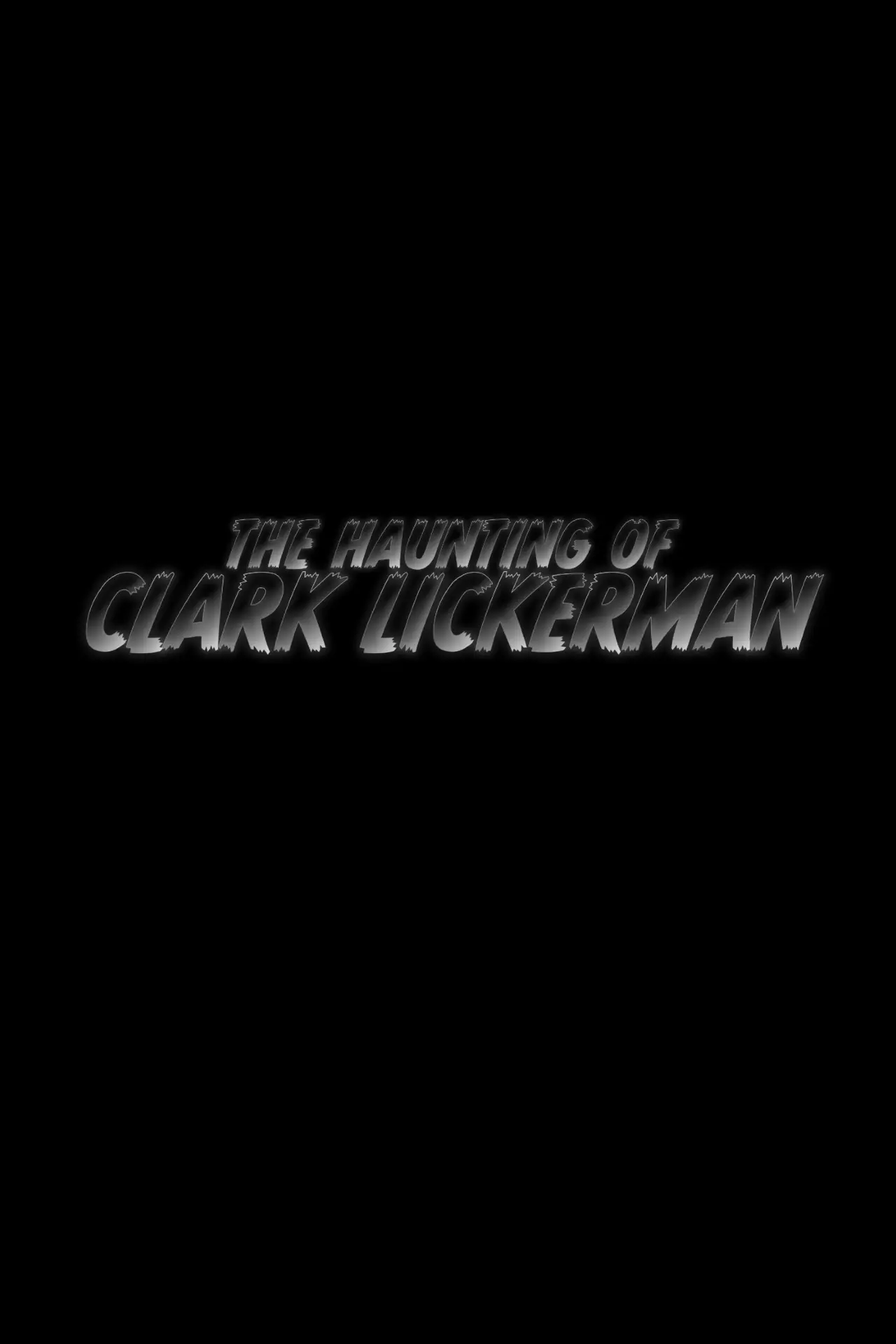 Постер к фильму "The Haunting of Clark Lickerman"