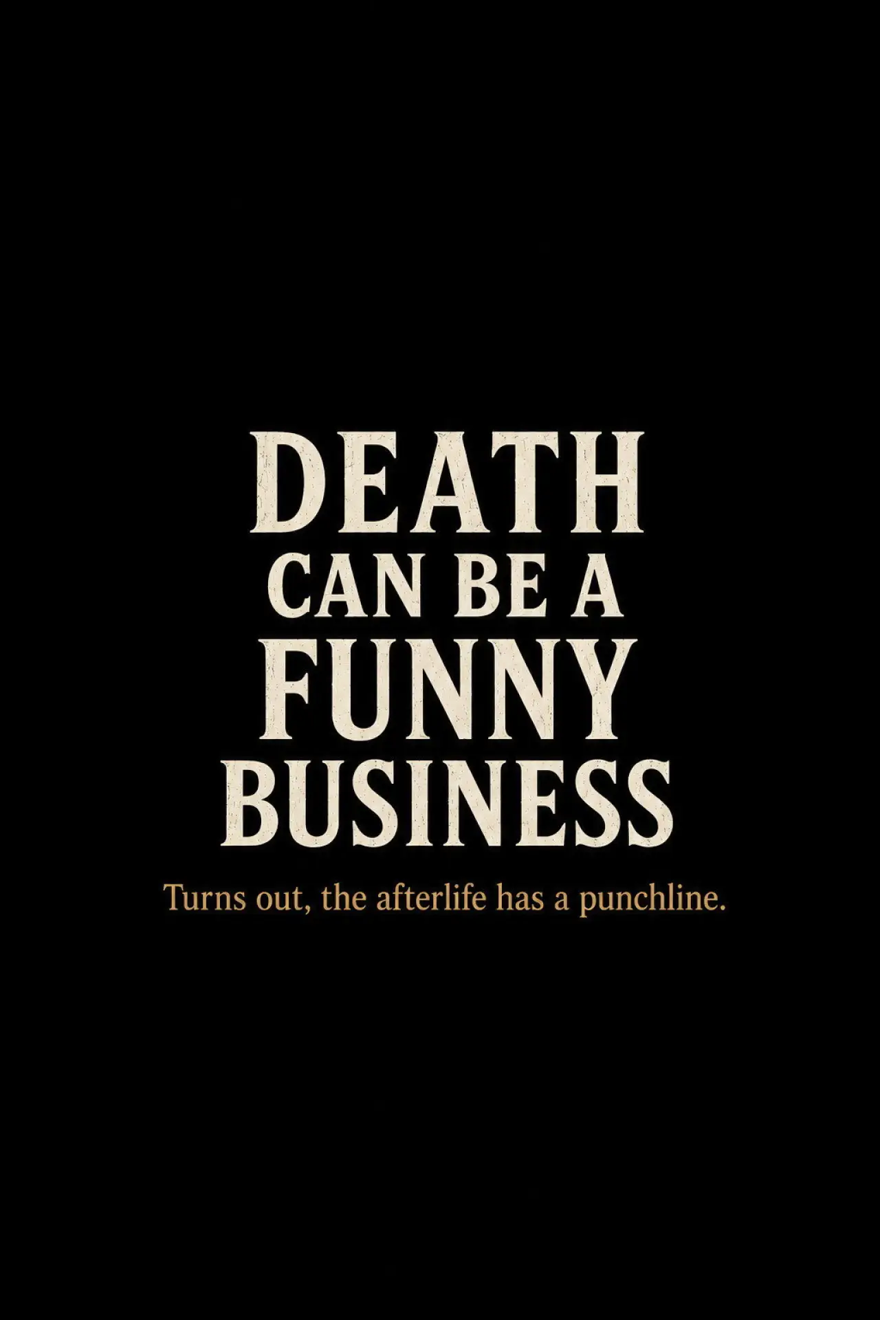 Постер к фильму "Death Can Be a Funny Business"