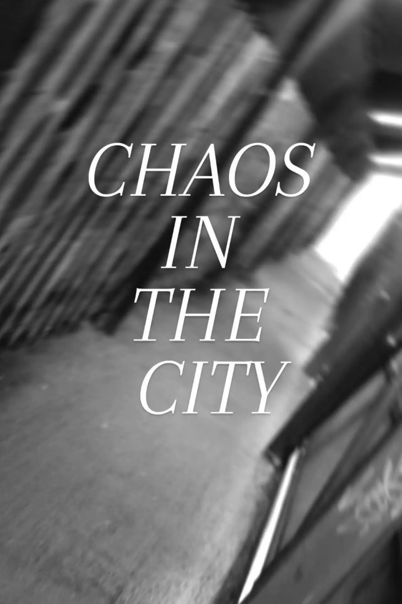 Постер к фильму "Chaos in The City"