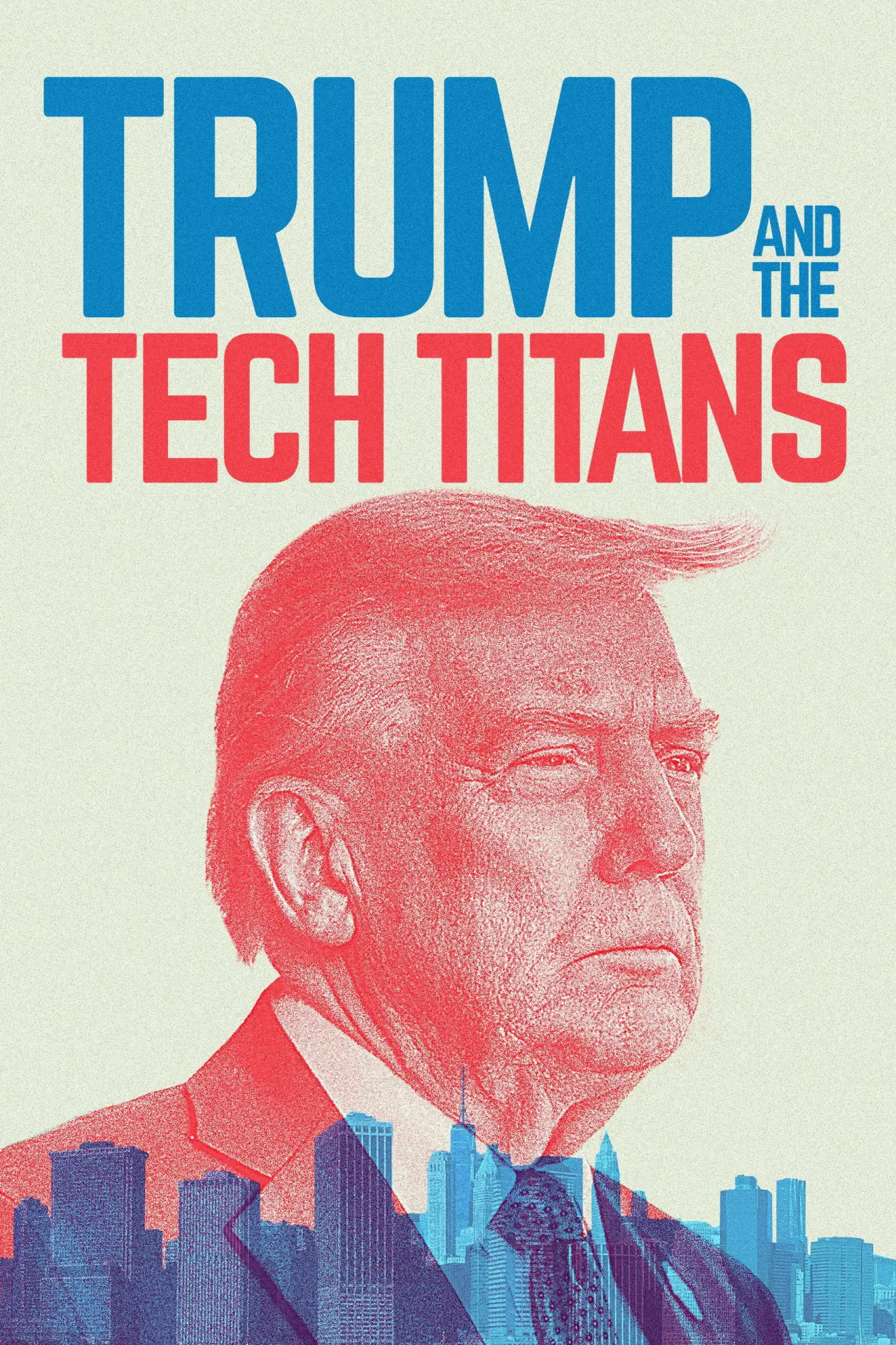 Постер к фильму "Trump and the Tech Titans"