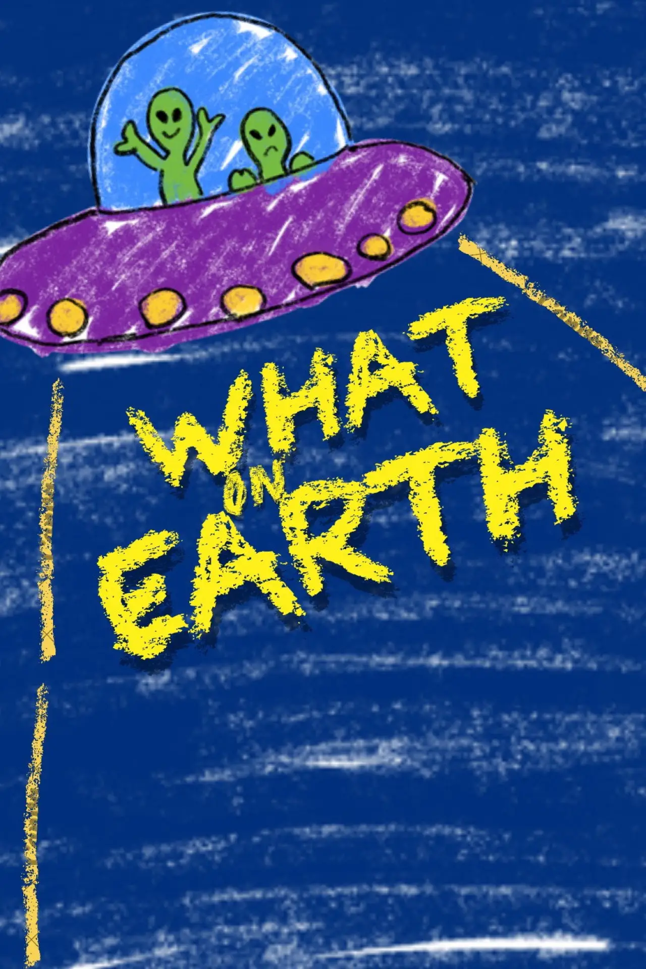 Постер к фильму "What on Earth"