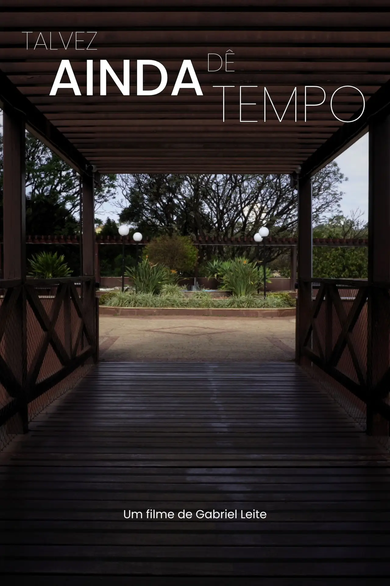 Постер к фильму "Talvez Ainda Dê Tempo"