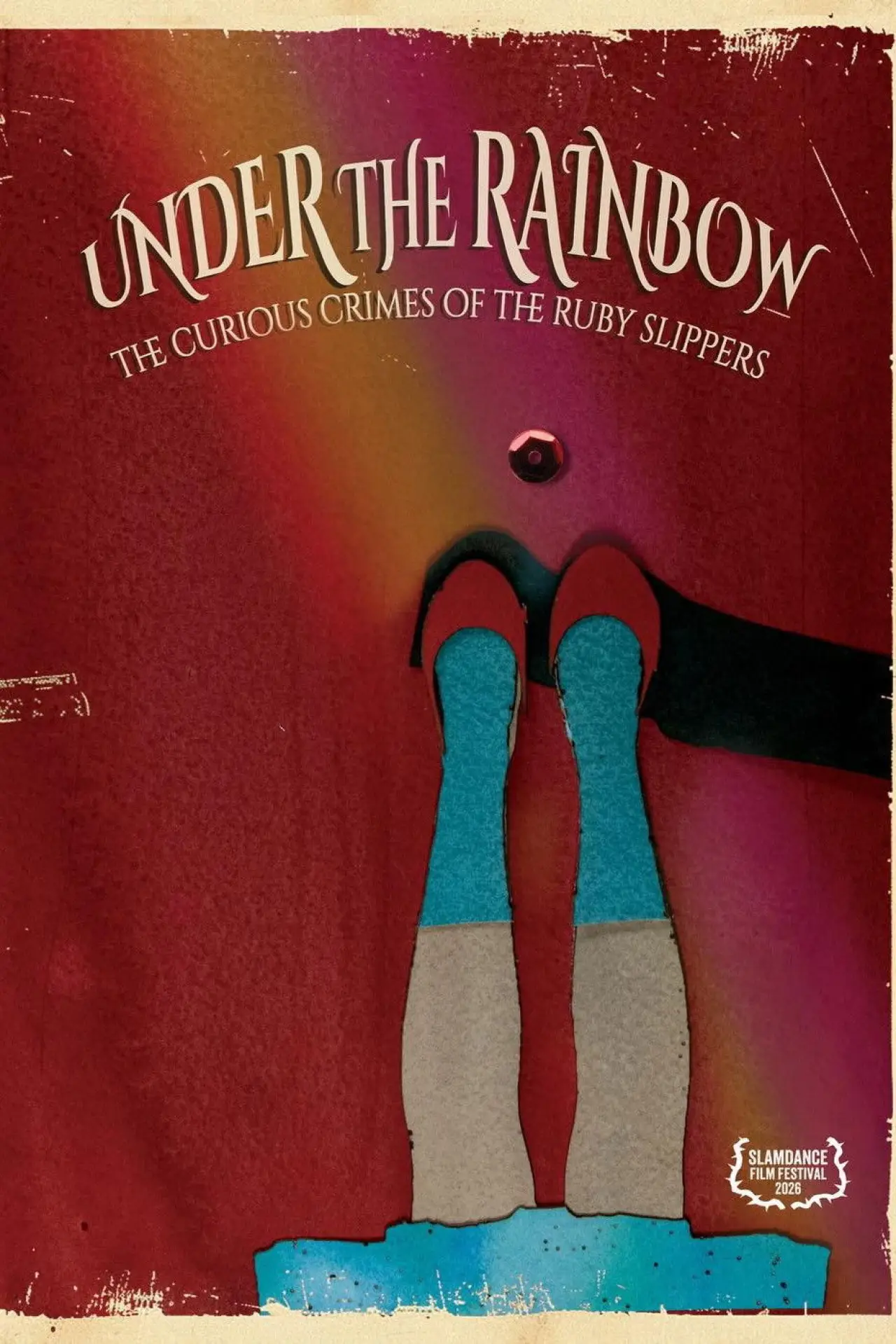 Постер к фильму "Under the Rainbow: The Curious Crimes of the Ruby Slippers"