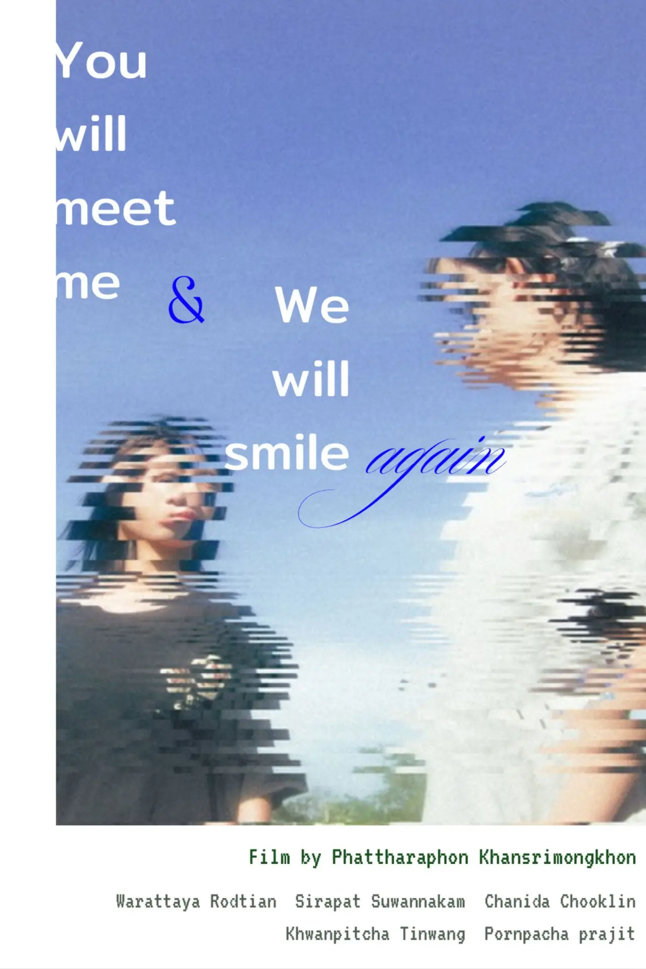 Постер к фильму "You will meet me and we will smile again"