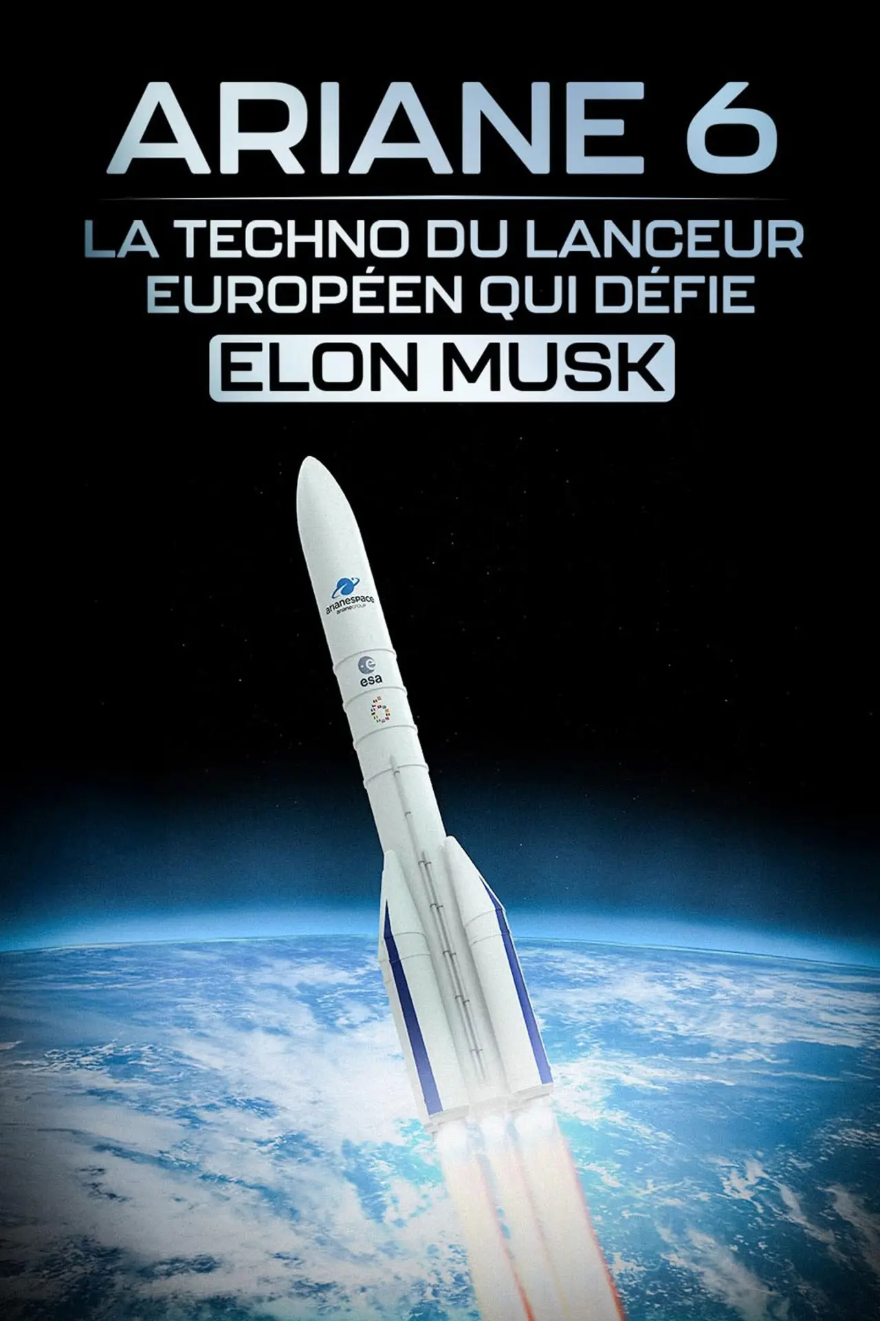 Постер к фильму "Ariane 6 : la techno du lanceur européen qui défie elon musk"