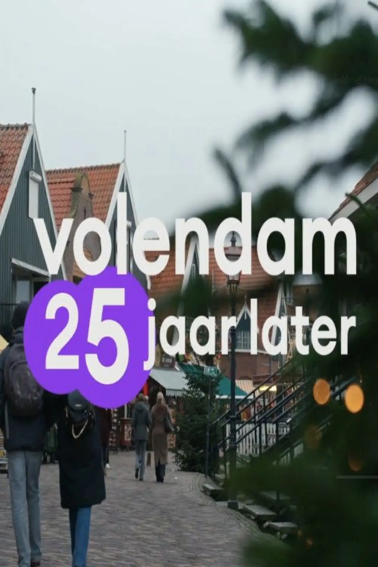Постер к фильму "Volendam - 25 jaar later"