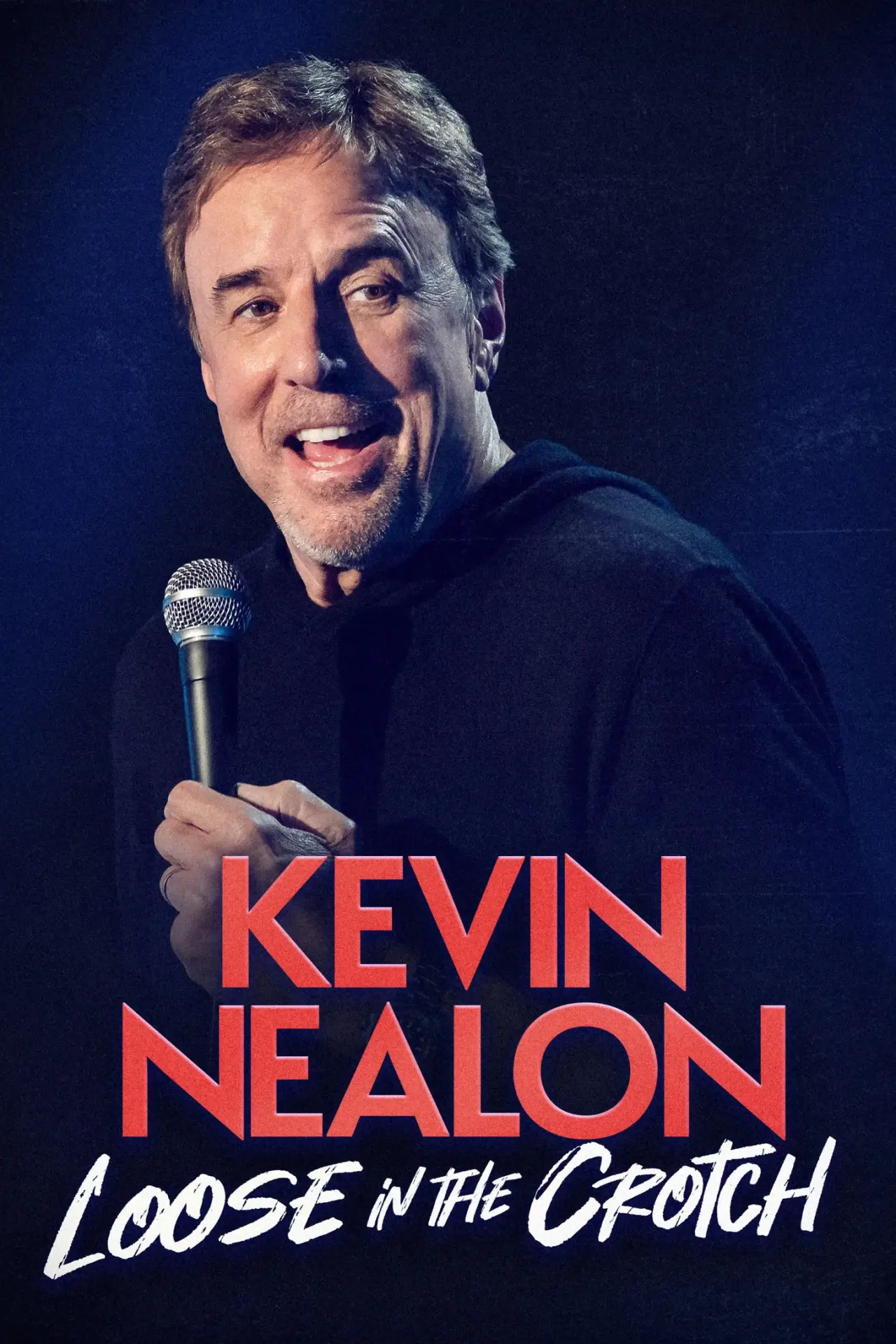 Постер к фильму "Kevin Nealon: Loose in the Crotch"