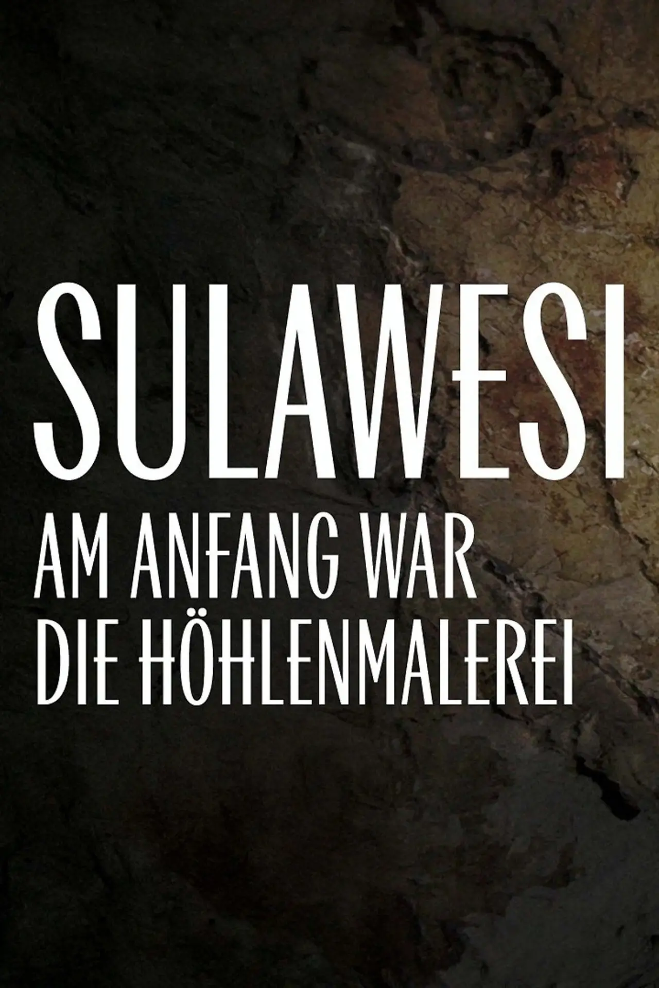 Постер к фильму "Sulawesi - Am Anfang war die Höhlenmalerei"