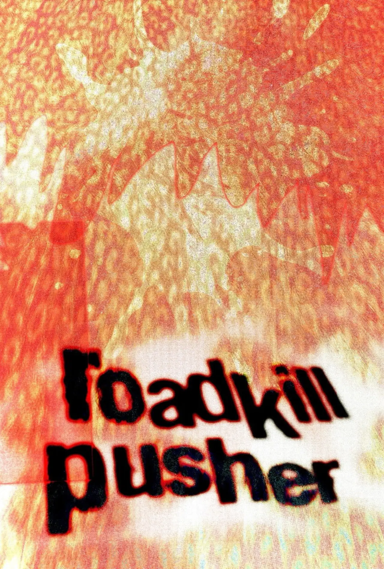 Постер к фильму "Roadkill Pusher"