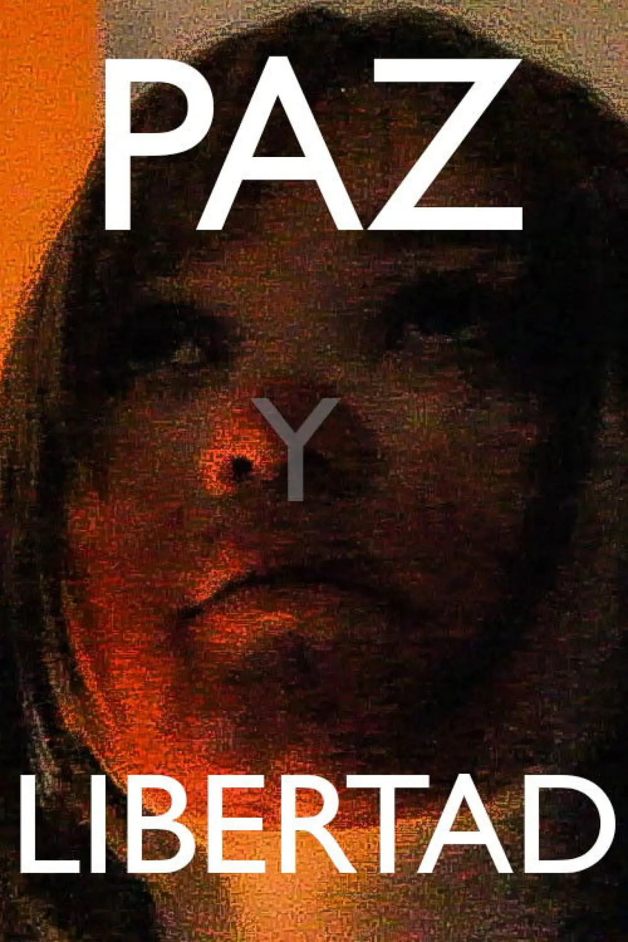 Постер к фильму "PAZ Y LIBERTAD"