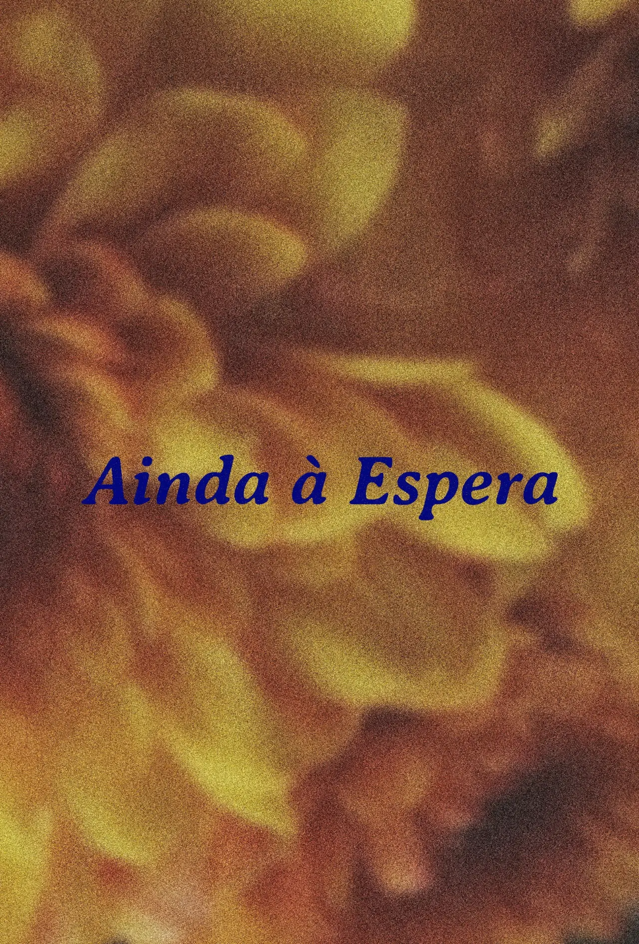 Постер к фильму "Ainda à Espera"
