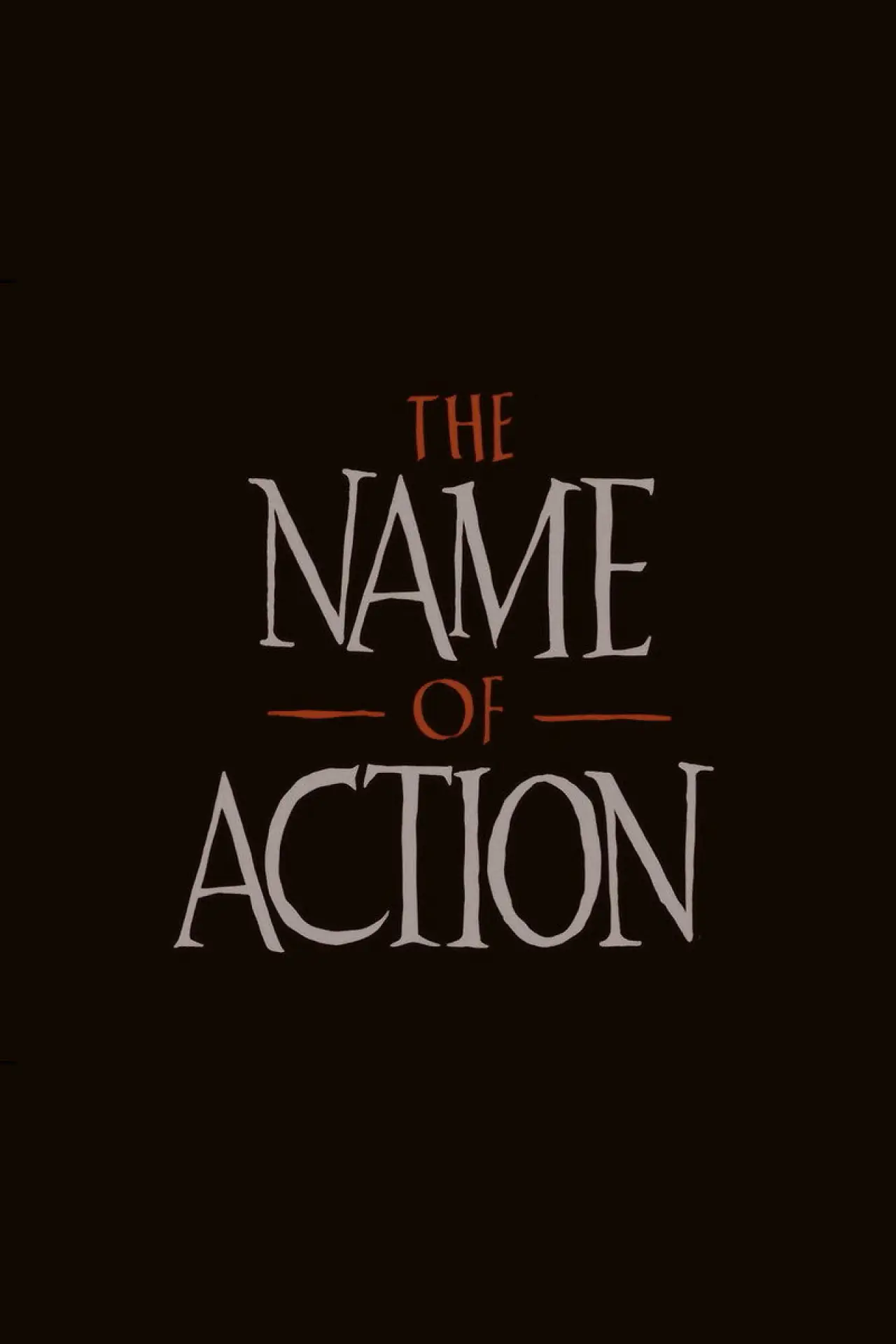 Постер к фильму "The Name of Action"